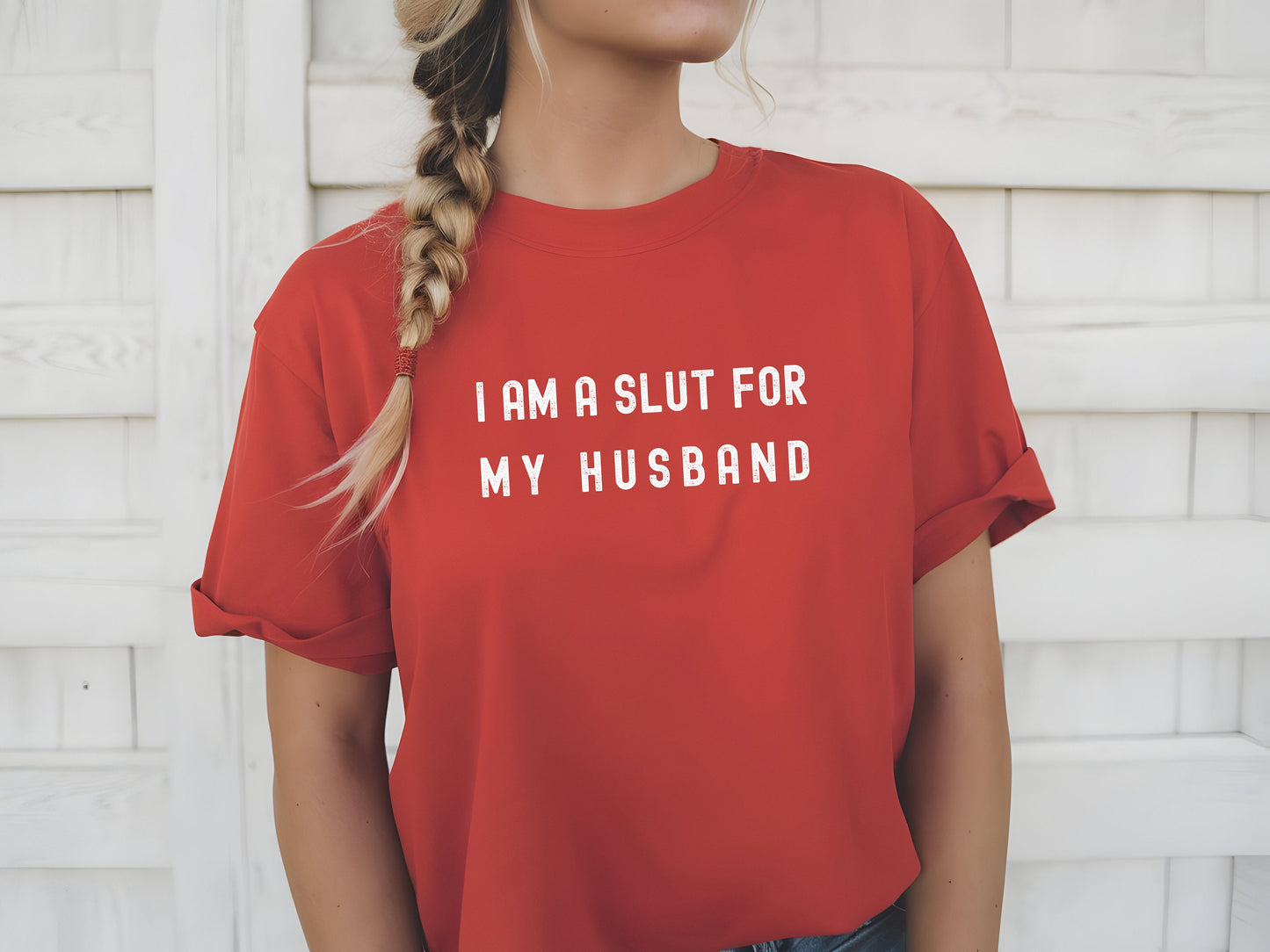 I am a Slut for My Husband T-Shirt, sexy Funny Valentine's Day Gift for Wife, Bachelorette party Sex Shirt, for naughty wife bach party