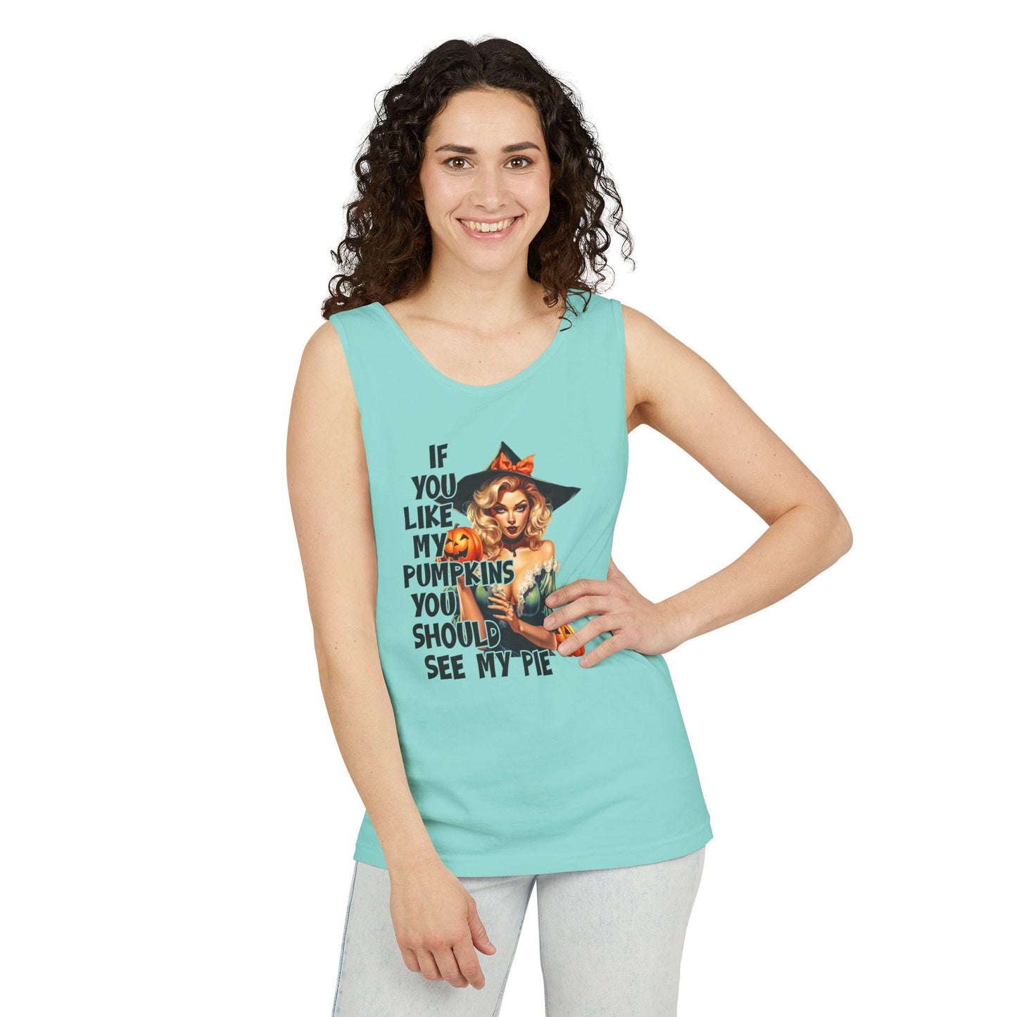 halloween sexy Tank Top If you like my pumpkins you should see me pie, comfort color tank top, gift idea for her, wife girlfriend costume