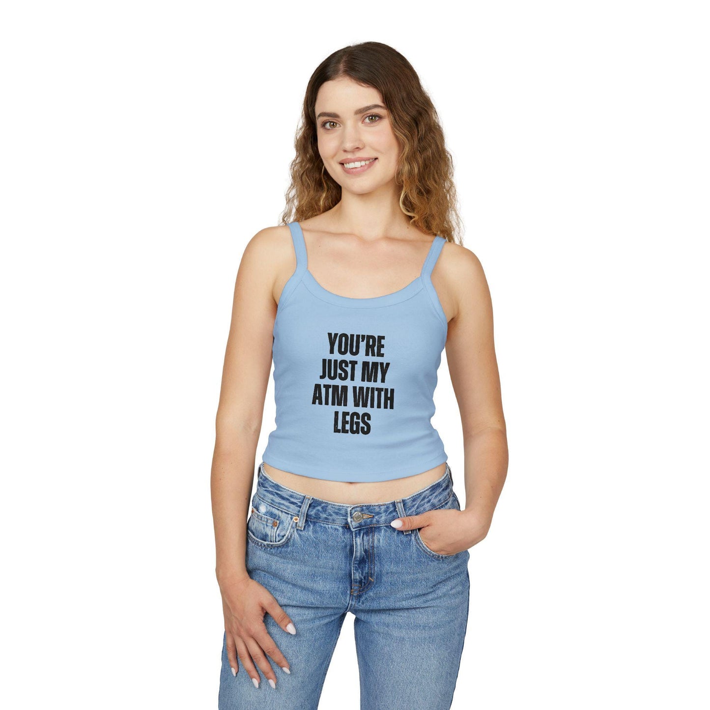 Youre Just My ATM With Legs Spaghetti strap crop top, Findom, Femme, Domme sexy Gift idea for her, wife, girlfriend, date night ide