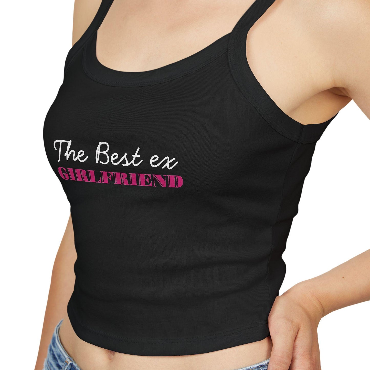 The Best ex Girldfriend Spaghetti strap crop top, break up sexy Gift idea for her, wife, girlfriend, Naughty couple shirt, date night idea