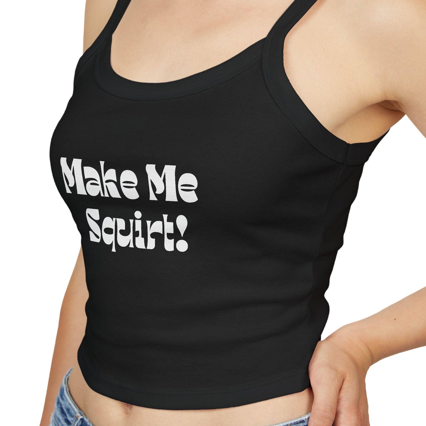 Make Me Squirt!,Spaghetti strap crop top, Hotwife lifestyle Gift idea for her, wife, Queen of Spades, QOS, Swinger, Cuck, Bull