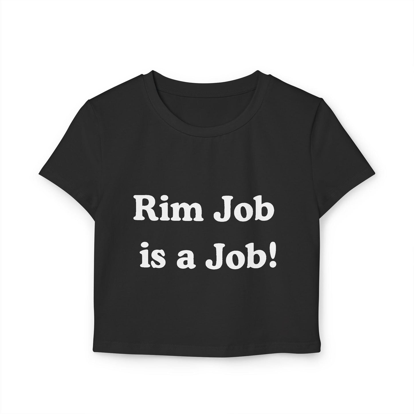 Rim Job Is a Job Baby Tee | Dirty Y2K Crop Top for Sluts, Slutty Funny Tee, Kinky Naughty Shirt for Her, Horny T-Shirt Aesthetic