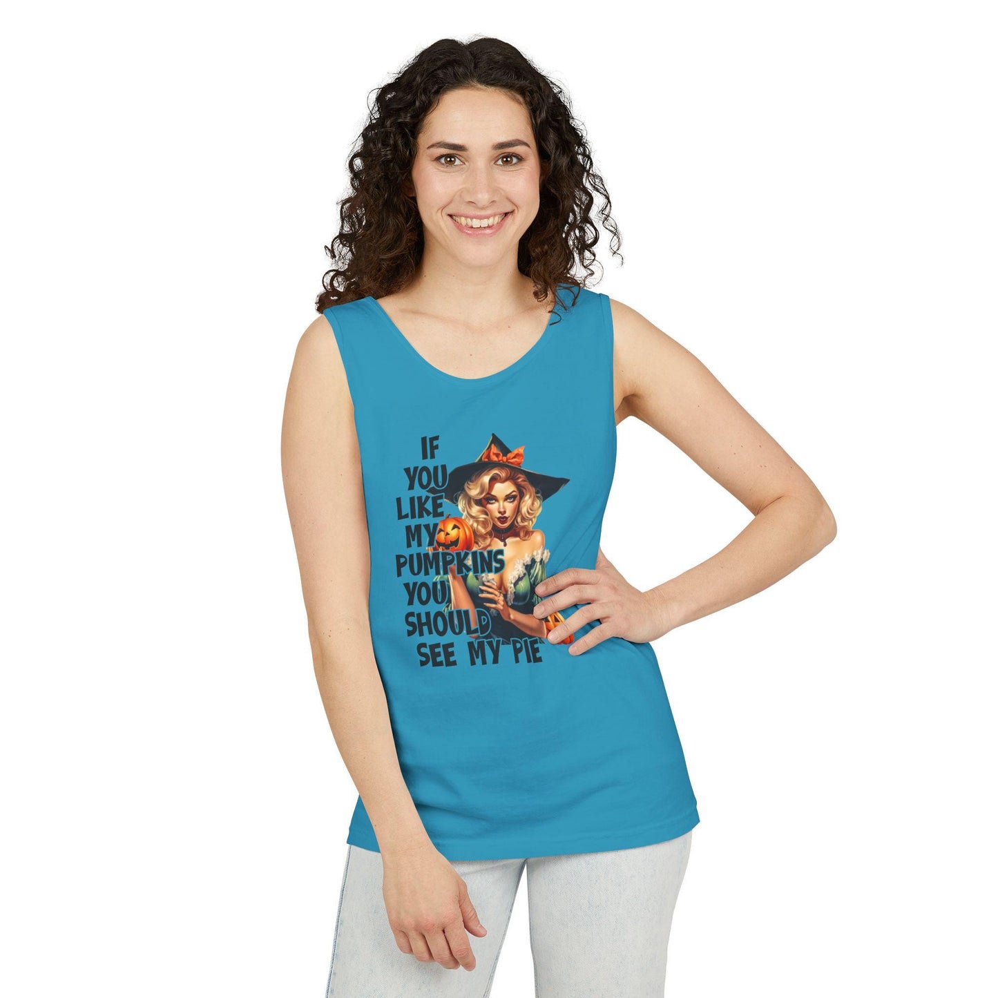 halloween sexy Tank Top If you like my pumpkins you should see me pie, comfort color tank top, gift idea for her, wife girlfriend costume