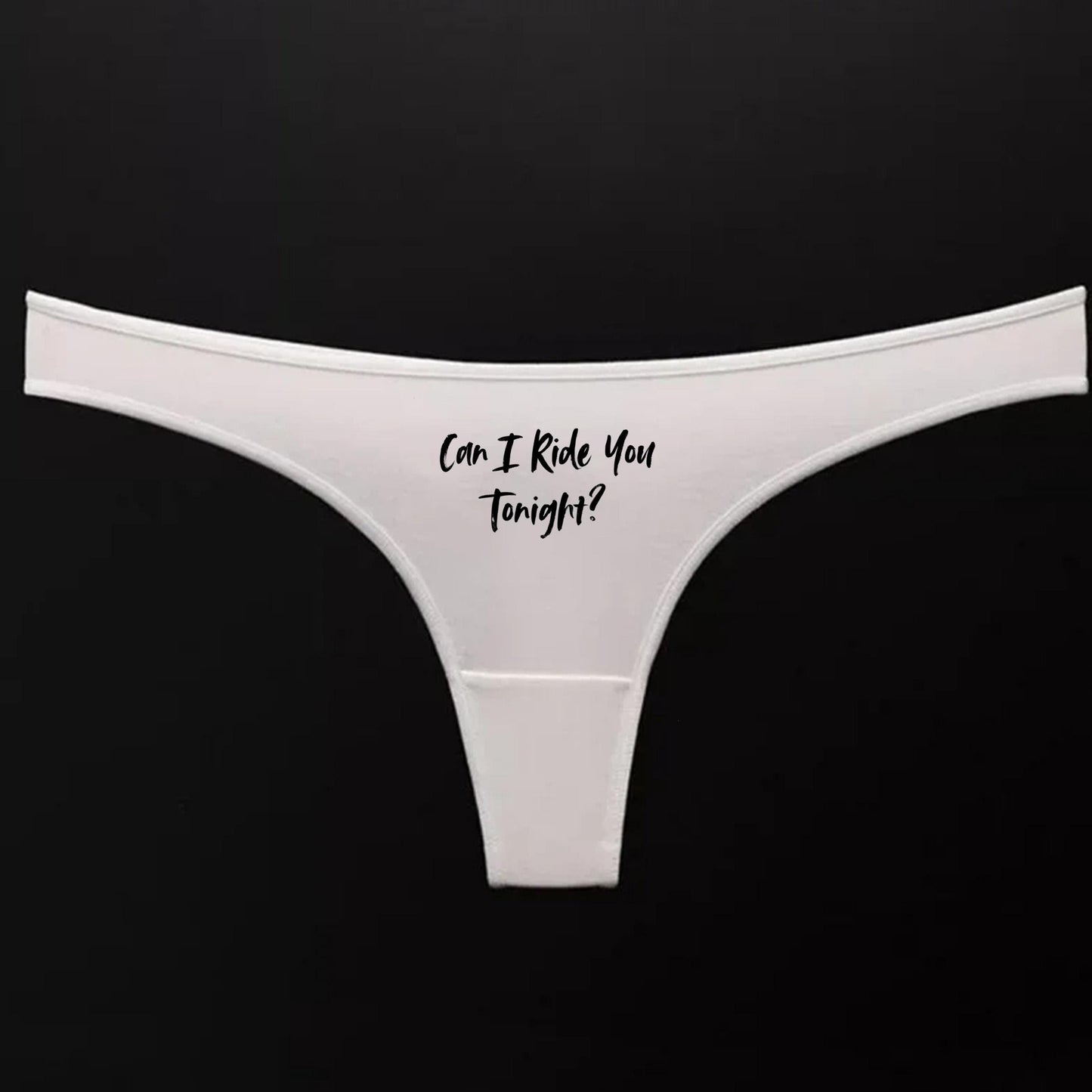 Can I Ride You Tonight Thong | Hotwife lifestyle QoS Panties, Sexy Gift Idea for Wife, Queen of Spades, cuck husband Underwear