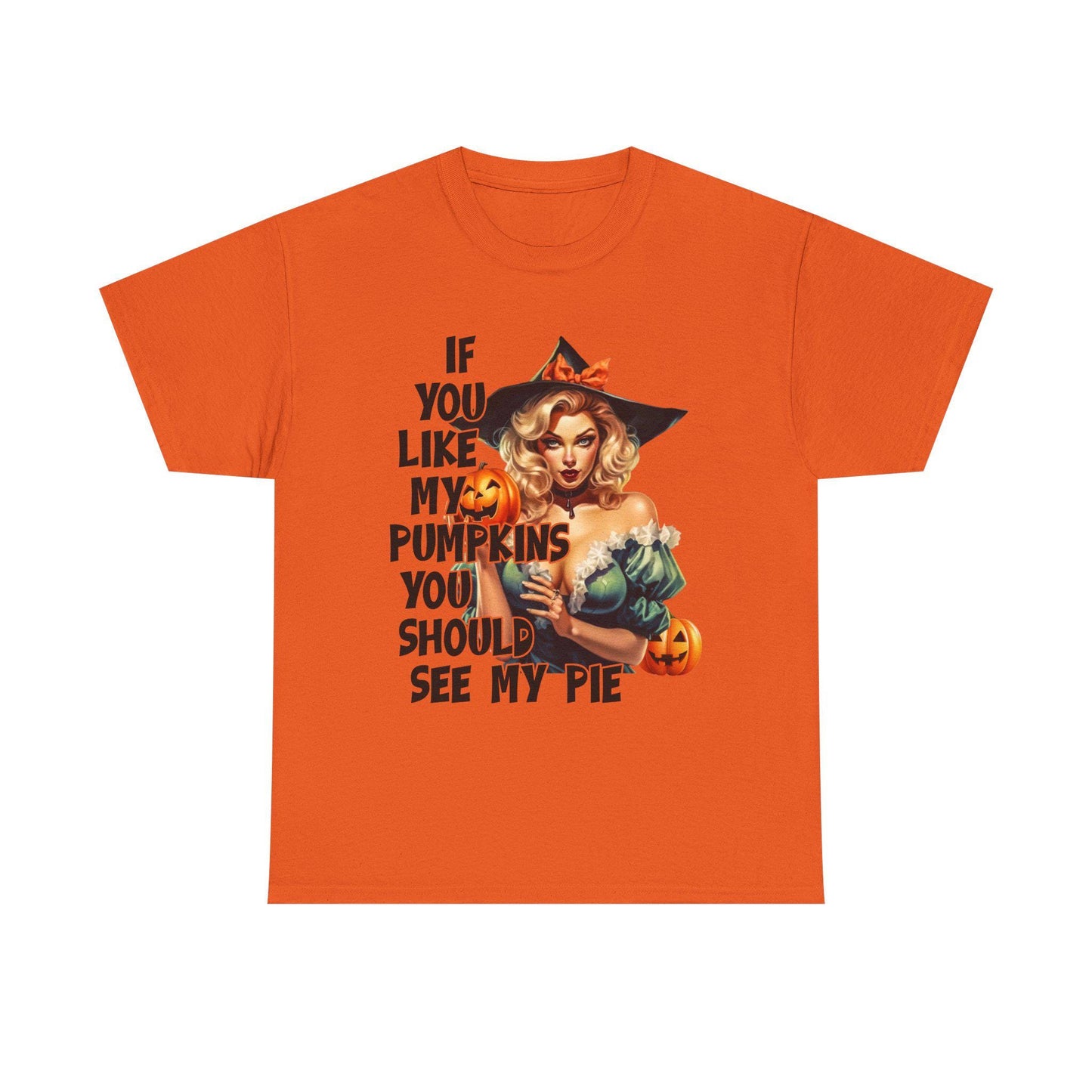 If you like my pumpkins you should see me pie Halloween sexy T shirt, gift idea for her, Halloween for Wife, Girlfriend Naughty adult tee