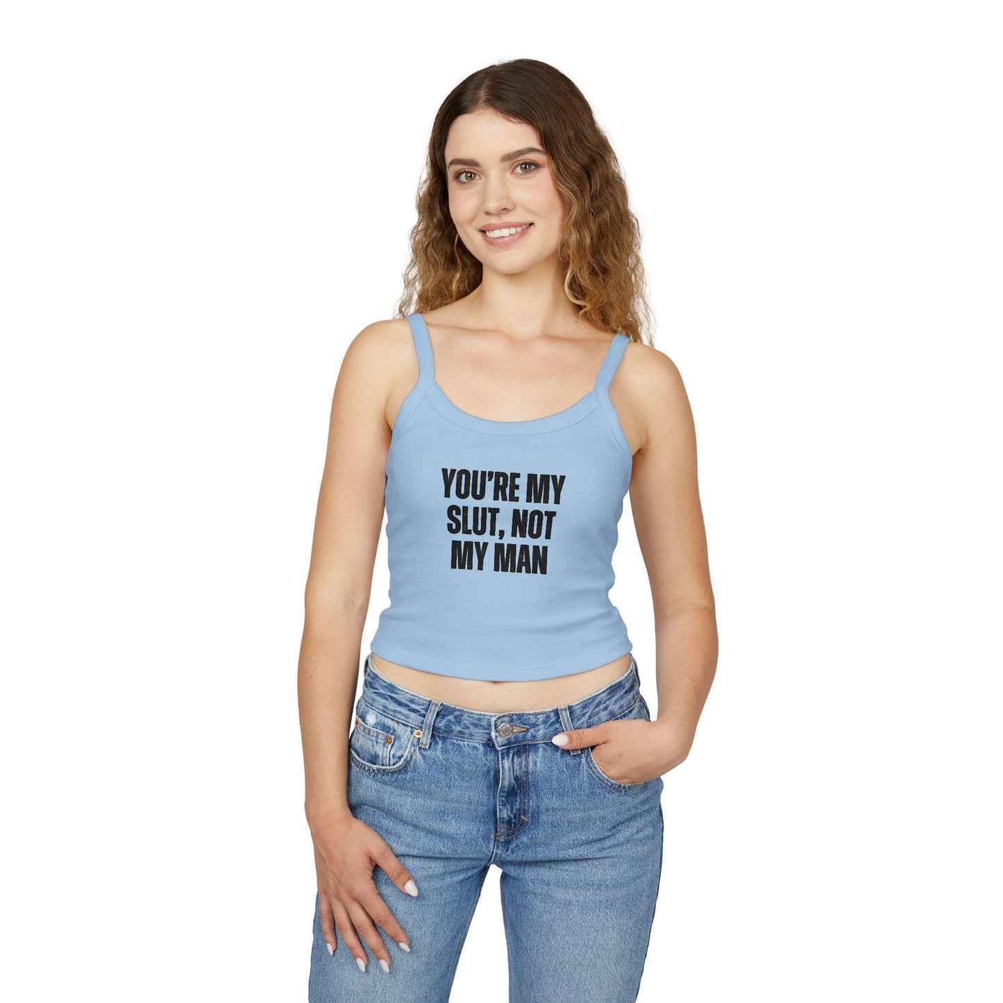 Youre My Slut, Not My Man Spaghetti strap crop top, sub dom femme domme, sexy Gift idea for her, wife, girlfriend, hotwife lifestyle
