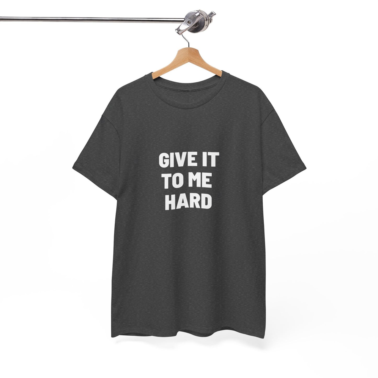 Sexy Naughty shirt, Give it to ME HARD, Bachelorette Party Shirt, Funny gift for wife and partner, Funny Saying Shirt, Sluty, Hotwife, MILF