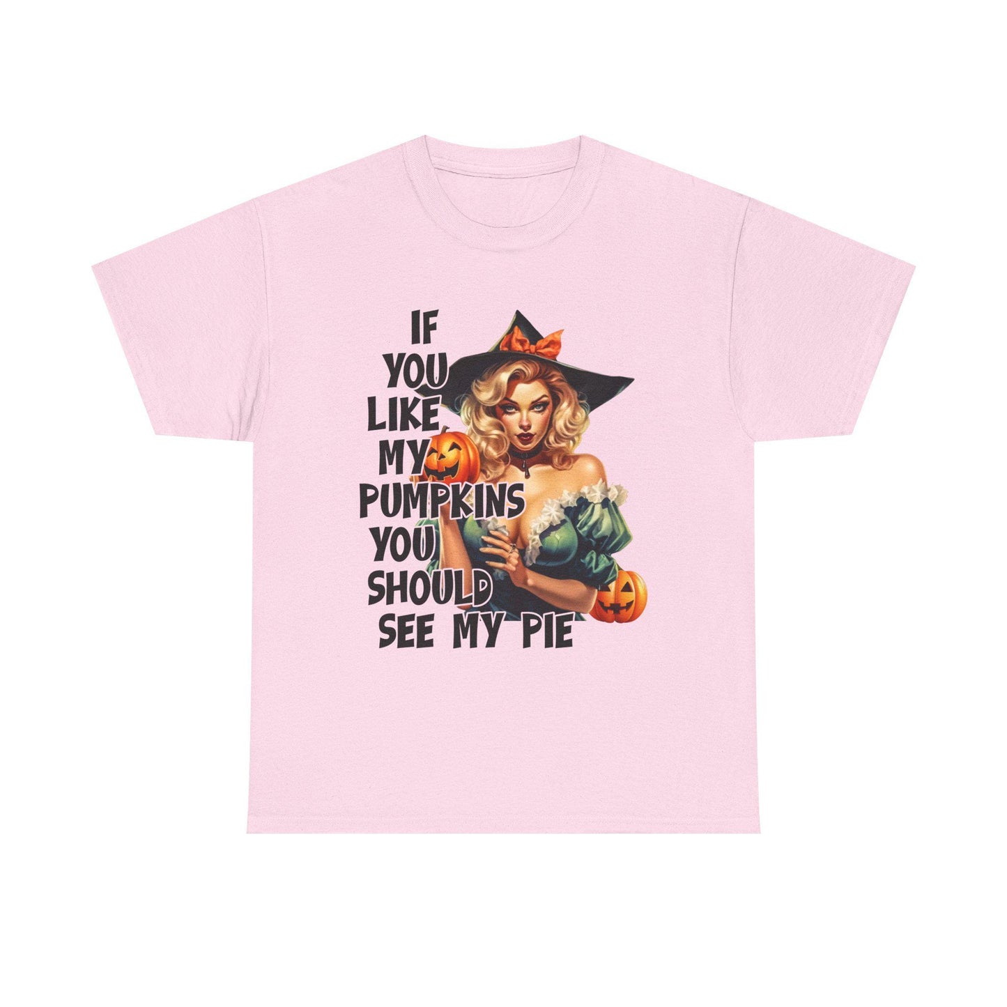 If you like my pumpkins you should see me pie Halloween sexy T shirt, gift idea for her, Halloween for Wife, Girlfriend Naughty adult tee
