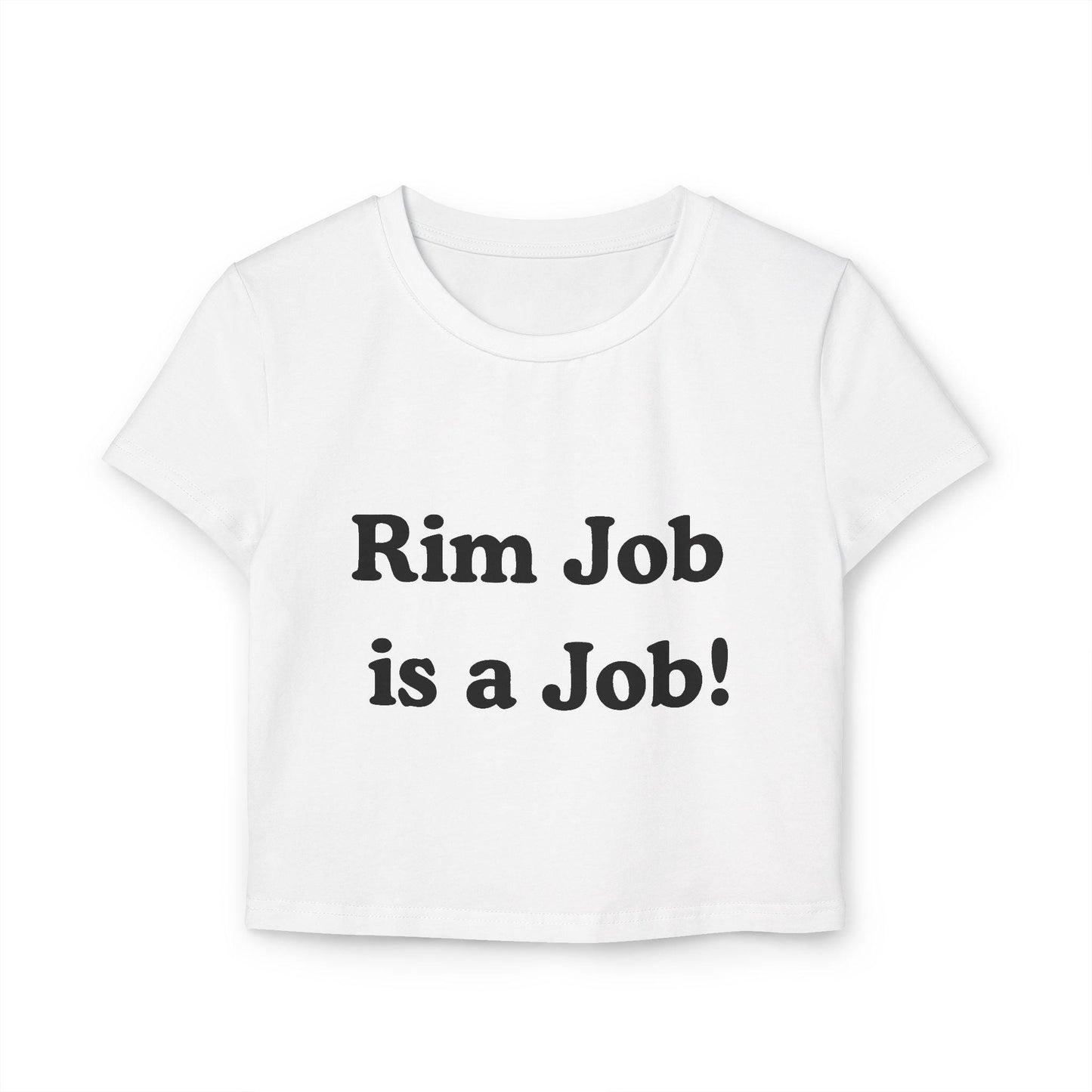 Rim Job Is a Job Baby Tee | Dirty Y2K Crop Top for Sluts, Slutty Funny Tee, Kinky Naughty Shirt for Her, Horny T-Shirt Aesthetic