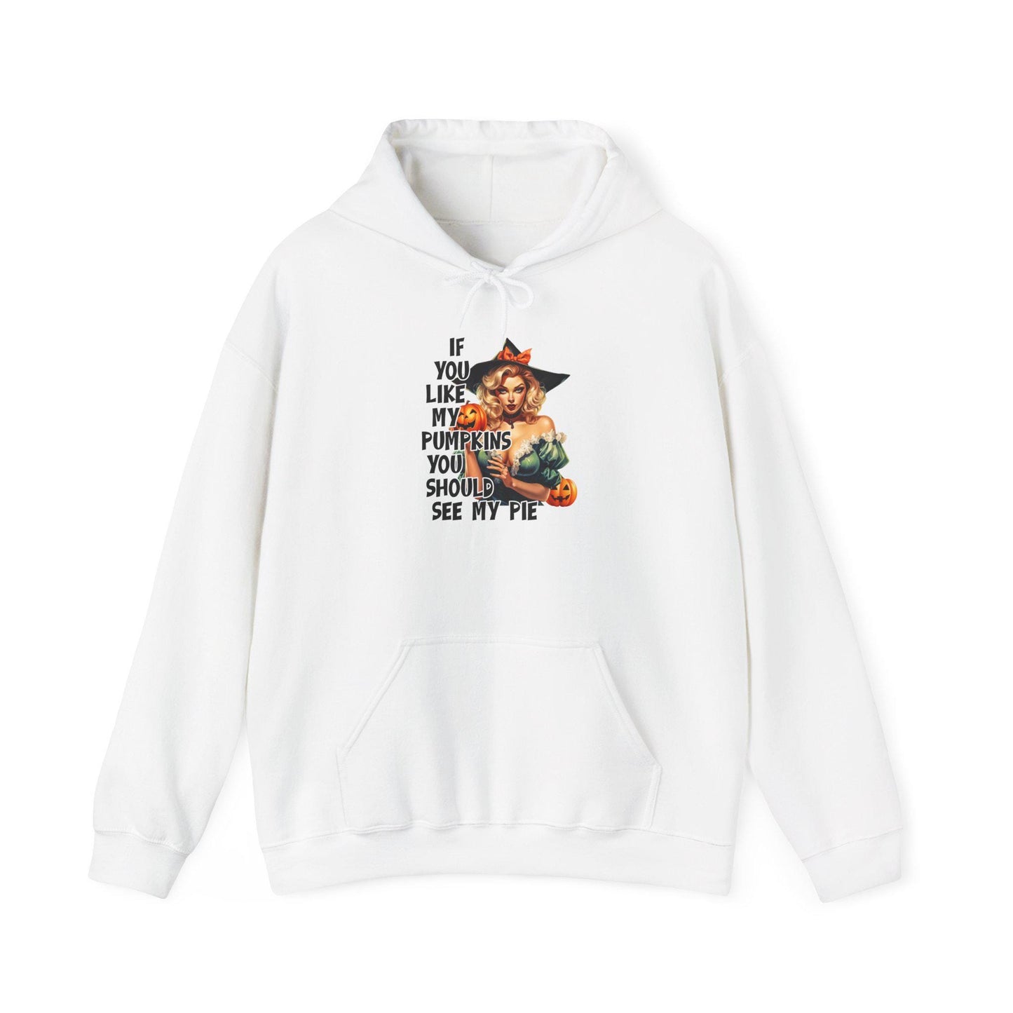 Halloween sexy Hooded Sweatshirt If you like my pumpkins you should see me pie, gift idea for her, Halloween for Wife, Girlfriend Naughty