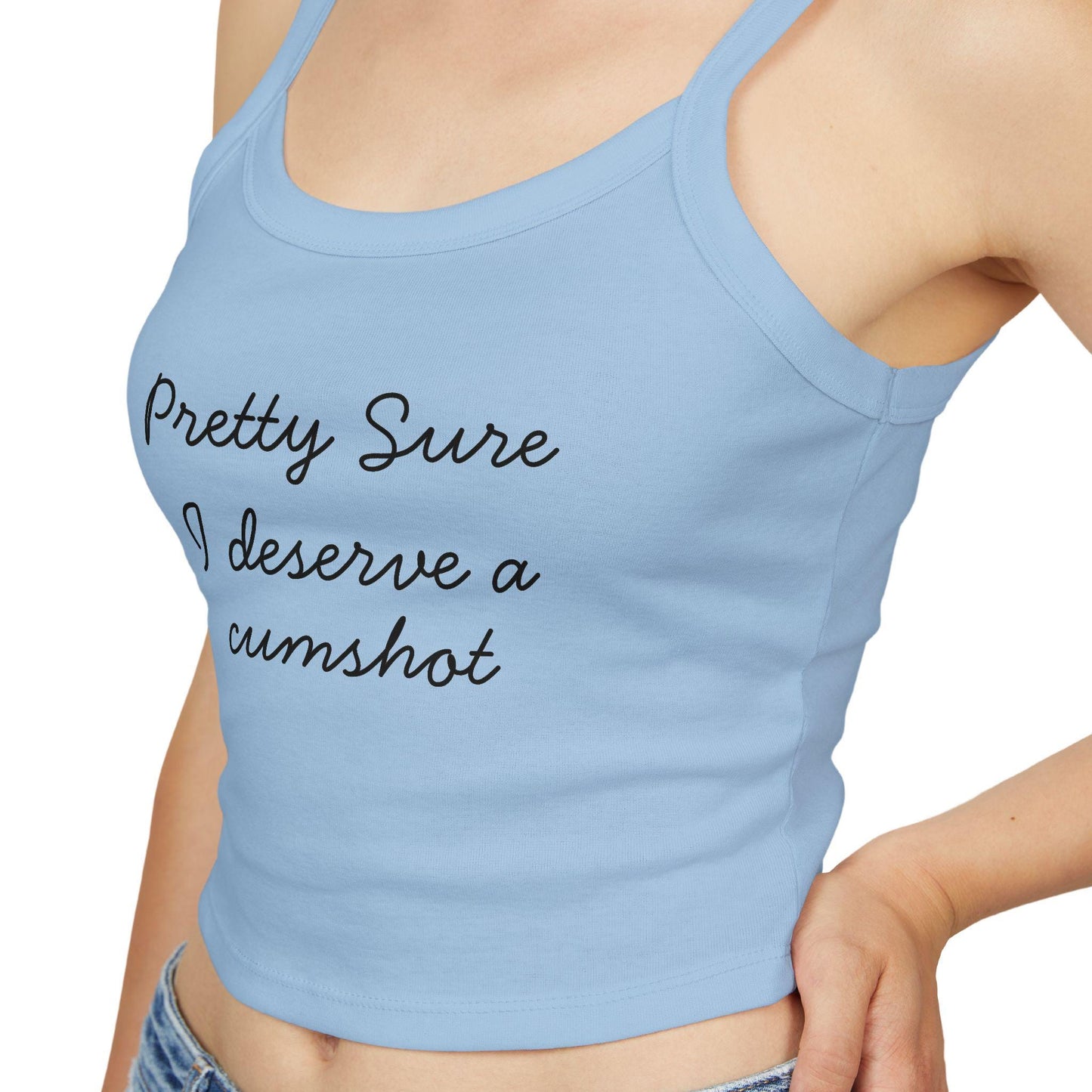 Pretty Sure I deserve a cumshot Spaghetti strap crop top, sexy Gift idea for her, wife, girlfriend, Naughty funny couple shirt, date night