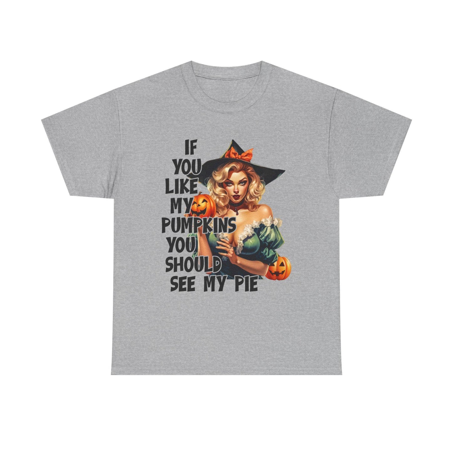 If you like my pumpkins you should see me pie Halloween sexy T shirt, gift idea for her, Halloween for Wife, Girlfriend Naughty adult tee