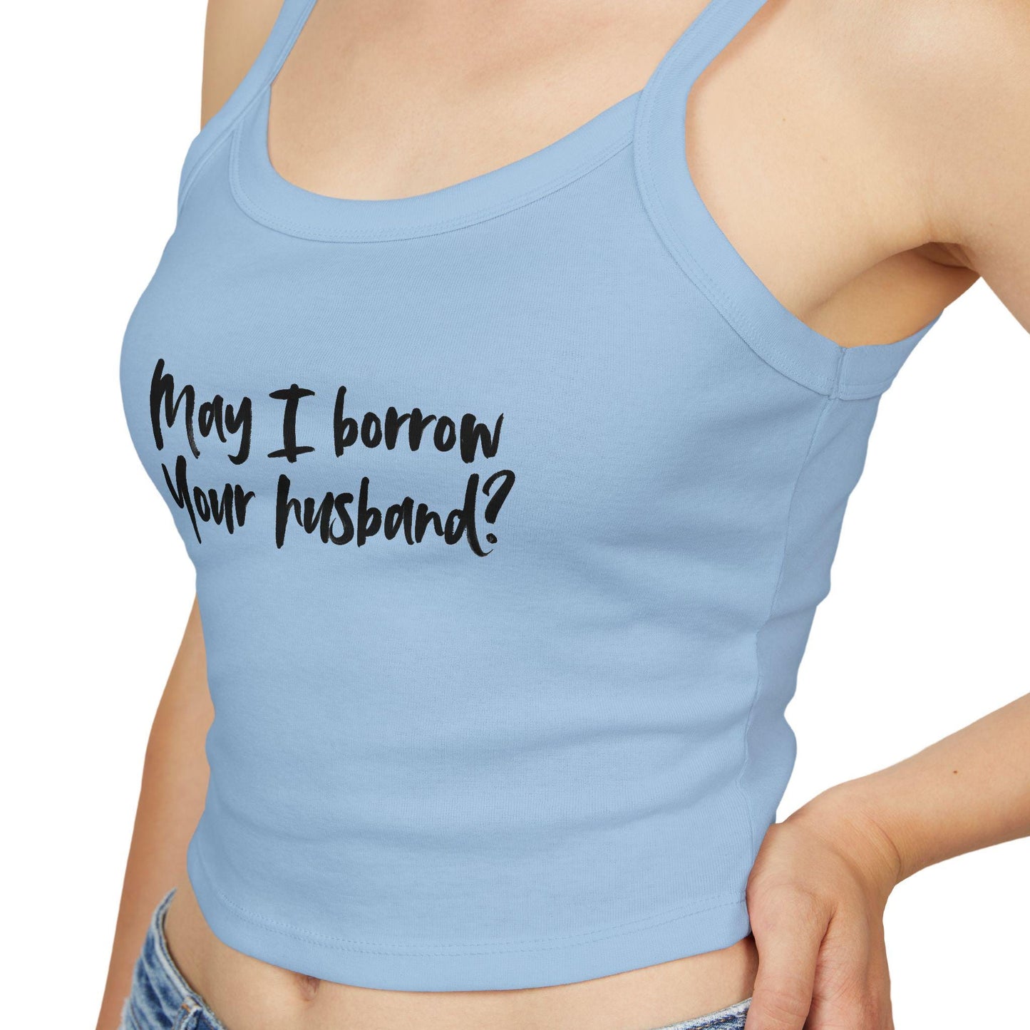 May I borrow Your husband,Spaghetti strap crop top, Hotwife lifestyle Gift idea for her, wife, Queen of Spades, QOS, Swinger, Cuck, Bull