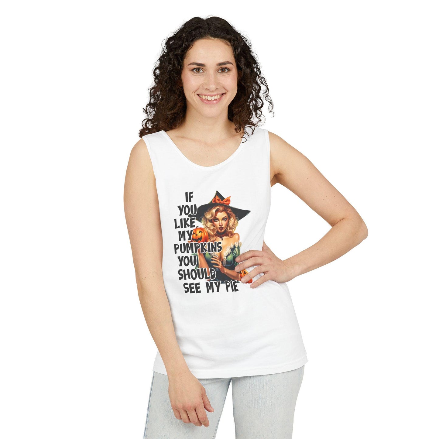 halloween sexy Tank Top If you like my pumpkins you should see me pie, comfort color tank top, gift idea for her, wife girlfriend costume