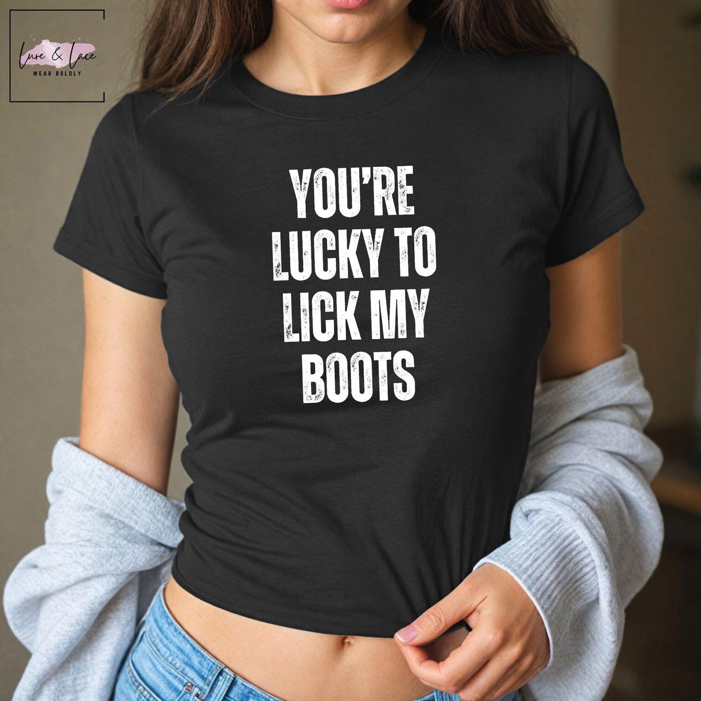 You’re Lucky to Lick My Boots Y2K Sexy Cute Baby Tee Crop Top, Date Night Naughty Apparel