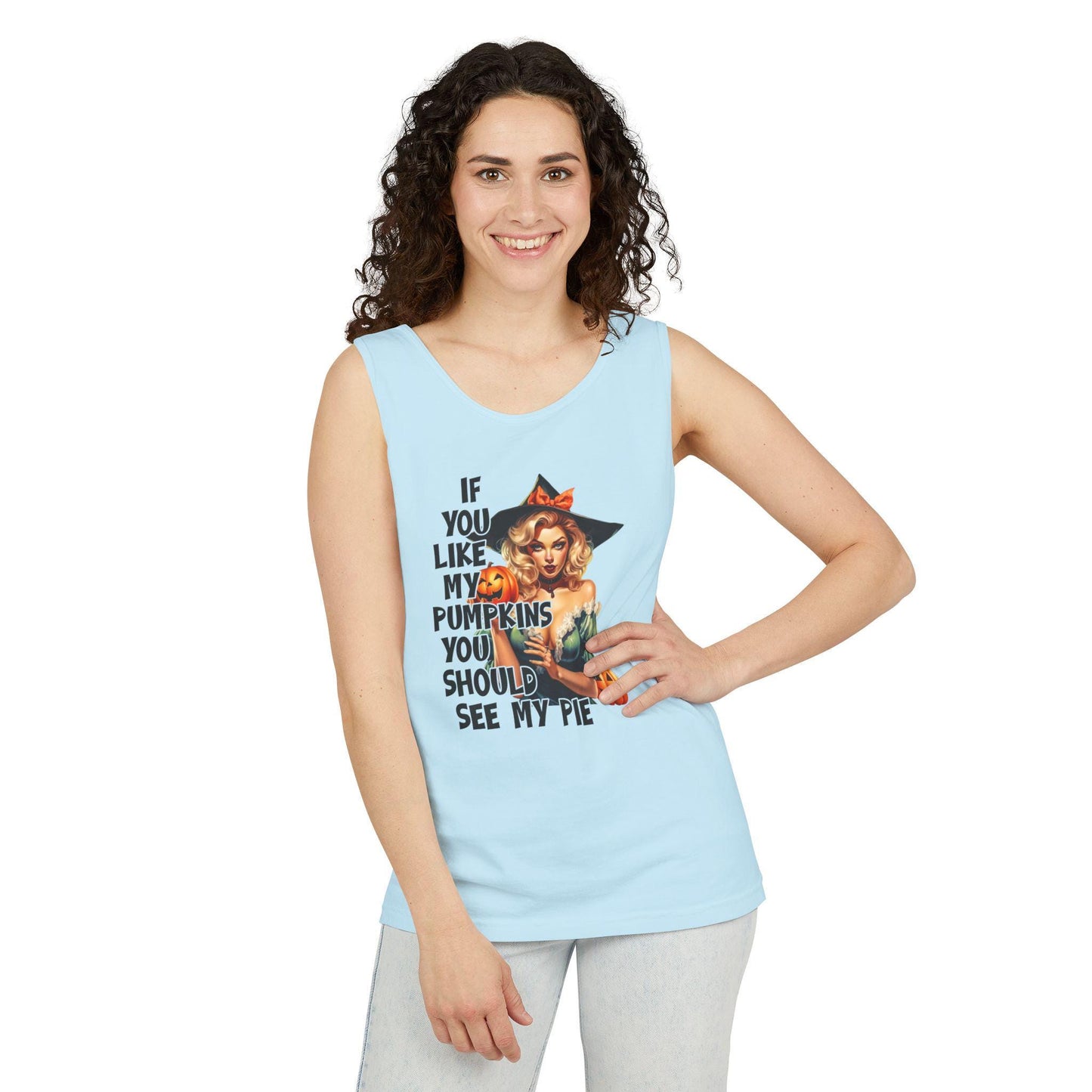halloween sexy Tank Top If you like my pumpkins you should see me pie, comfort color tank top, gift idea for her, wife girlfriend costume