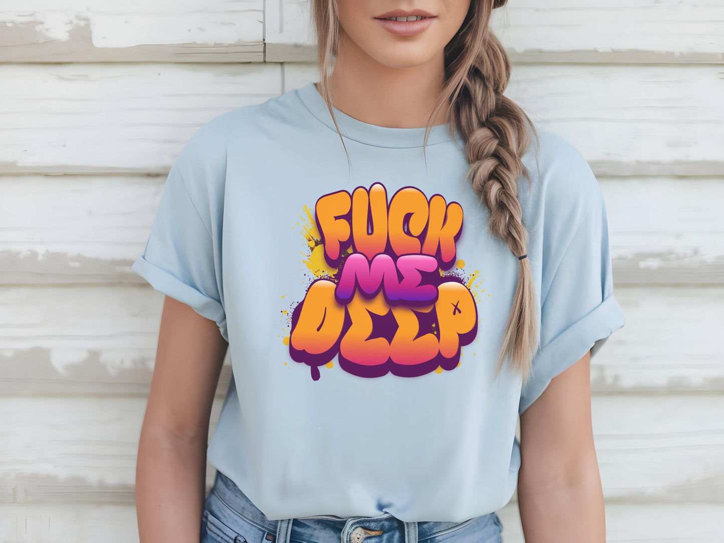 fuck me deep, Sexy T shirt, gag gift for girlfriend, Wife, hotwife, Bold & Playful Graphic, gag gift for her, couple intimate gift