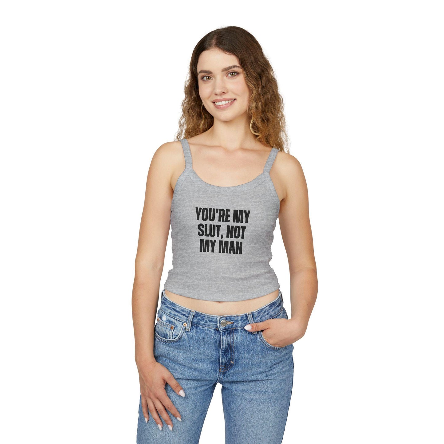 Youre My Slut, Not My Man Spaghetti strap crop top, sub dom femme domme, sexy Gift idea for her, wife, girlfriend, hotwife lifestyle