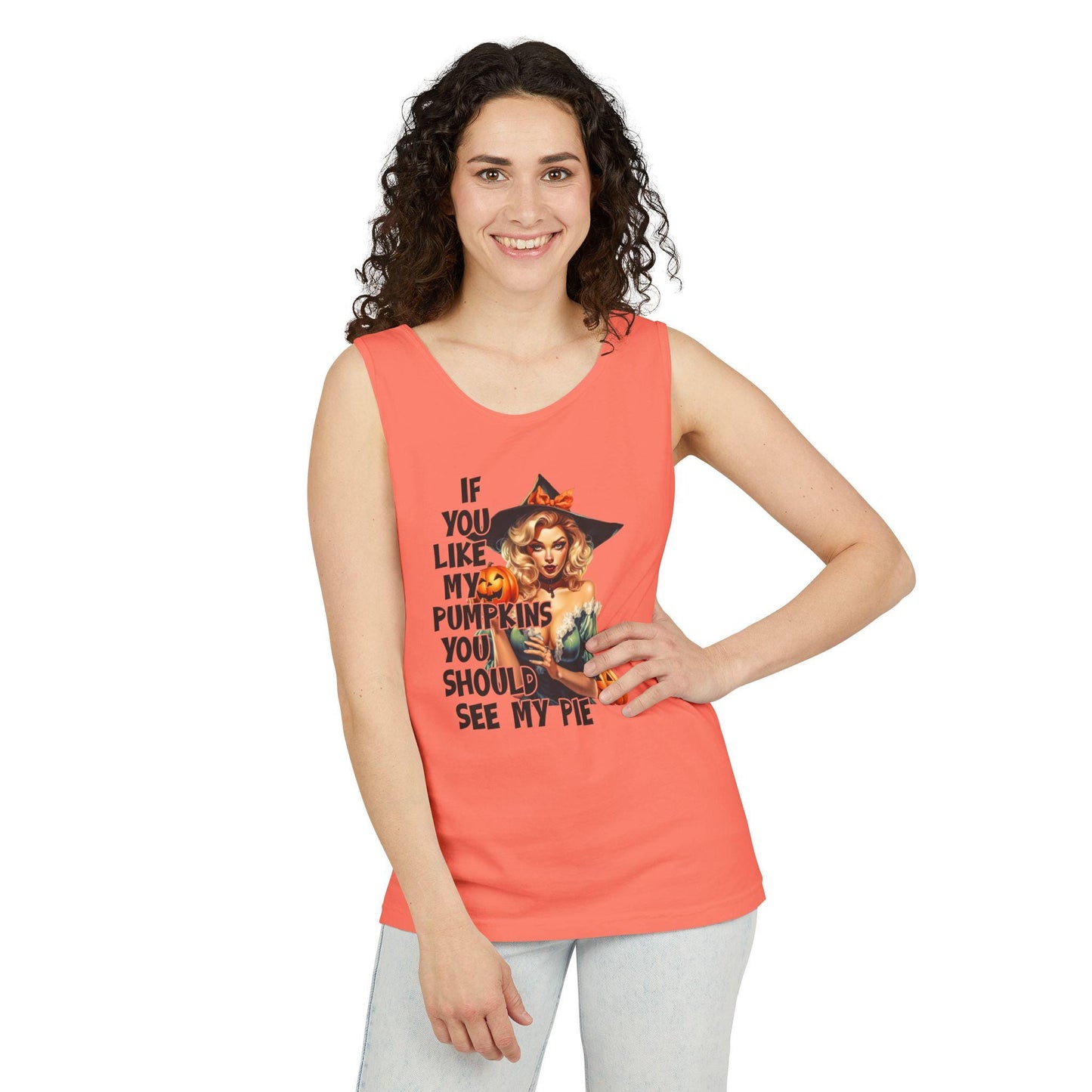 halloween sexy Tank Top If you like my pumpkins you should see me pie, comfort color tank top, gift idea for her, wife girlfriend costume