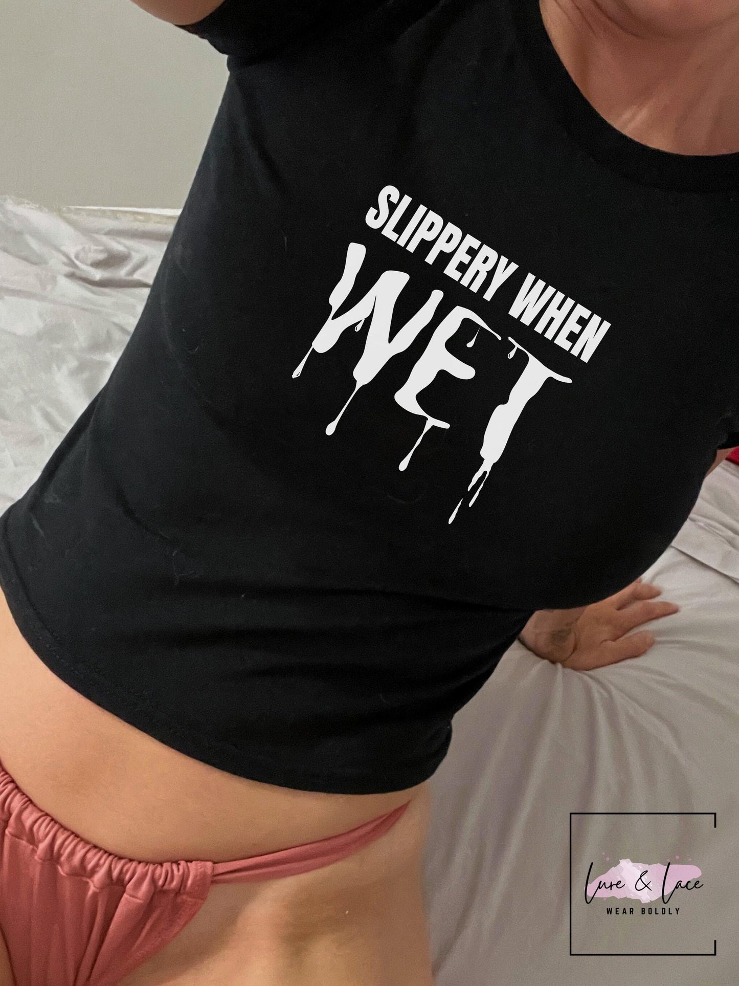 Slippery When wet Y2K Sexy Cute Baby Tee Crop Top, Date Night Naughty Apparel
