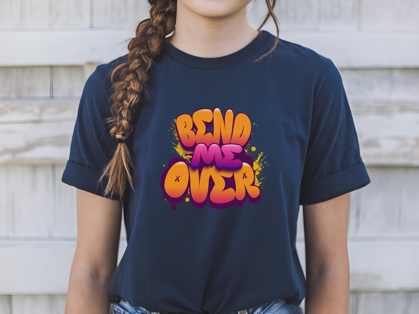 bend me over, sexy T shirt, gag gift for girlfriend, Wife, hotwife, Bold & Playful Graphic, gag gift for her, couple intimate gift