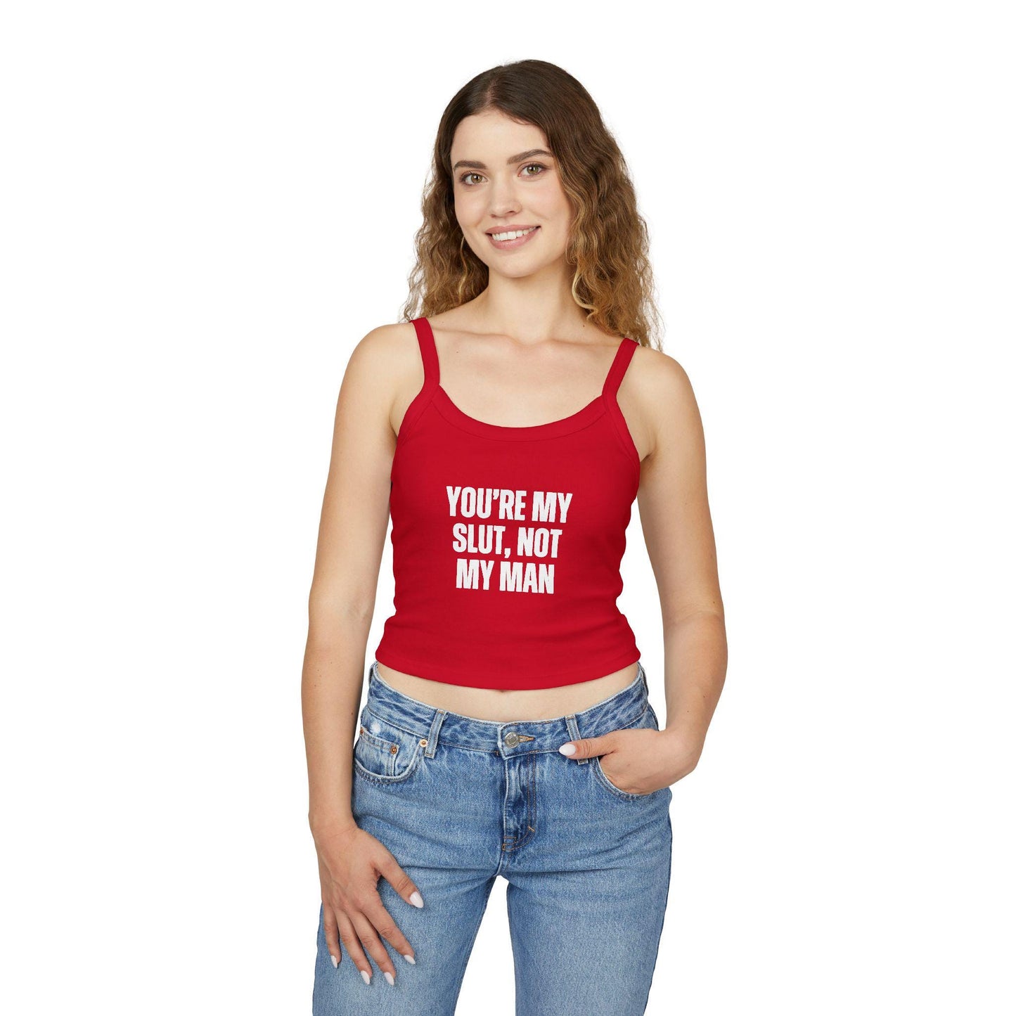 Youre My Slut, Not My Man Spaghetti strap crop top, sub dom femme domme, sexy Gift idea for her, wife, girlfriend, hotwife lifestyle