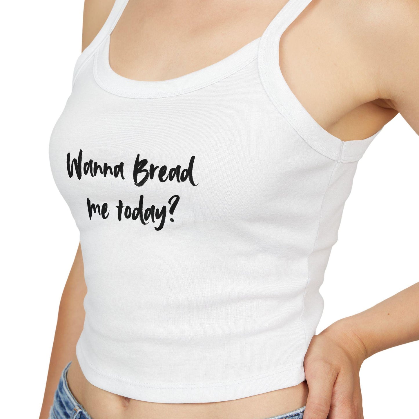 Wanna Bread me today Spaghetti strap crop top, sexy Gift idea for her, wife, girlfriend, Naughty funny couple shirt, date night idea