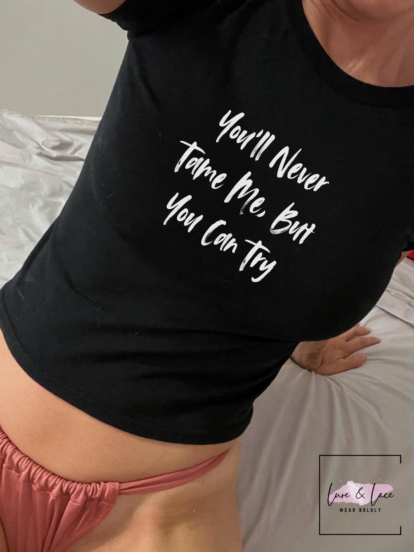 You'll Never Tame Me, But You Can Try Y2K Sexy Cute Baby Tee Crop Top, Bratty Sub