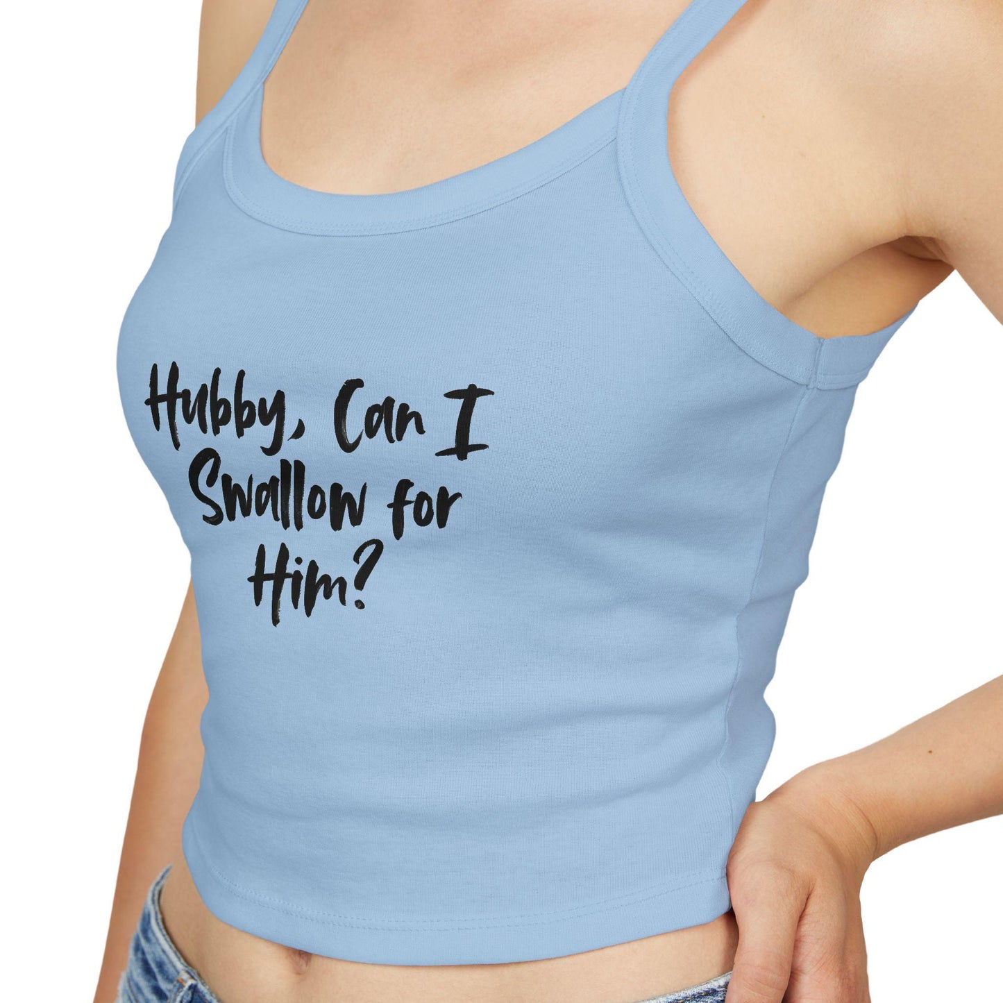 Hubby, Can I Swallow for Him,Spaghetti strap crop top, Hotwife lifestyle Gift idea for her, wife, Queen of Spades, QOS, Swinger, Cuck, Bull
