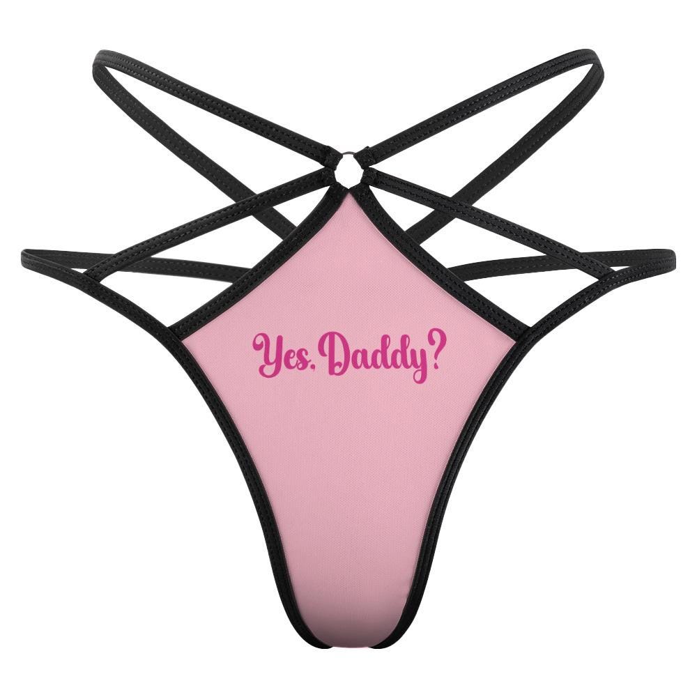 Yes Daddy Thong Sexy BDSM Lingerie | DDLG Daddys girl Submissive Panty, Underwear, Kinky Roleplaying, Hotwife Gift for her, Surprise Him