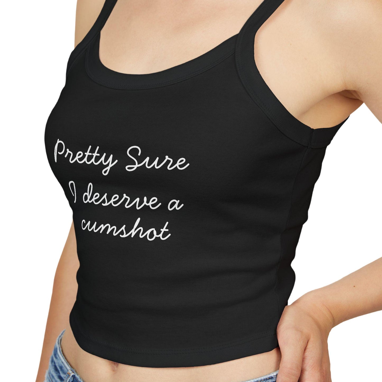 Pretty Sure I deserve a cumshot Spaghetti strap crop top, sexy Gift idea for her, wife, girlfriend, Naughty funny couple shirt, date night