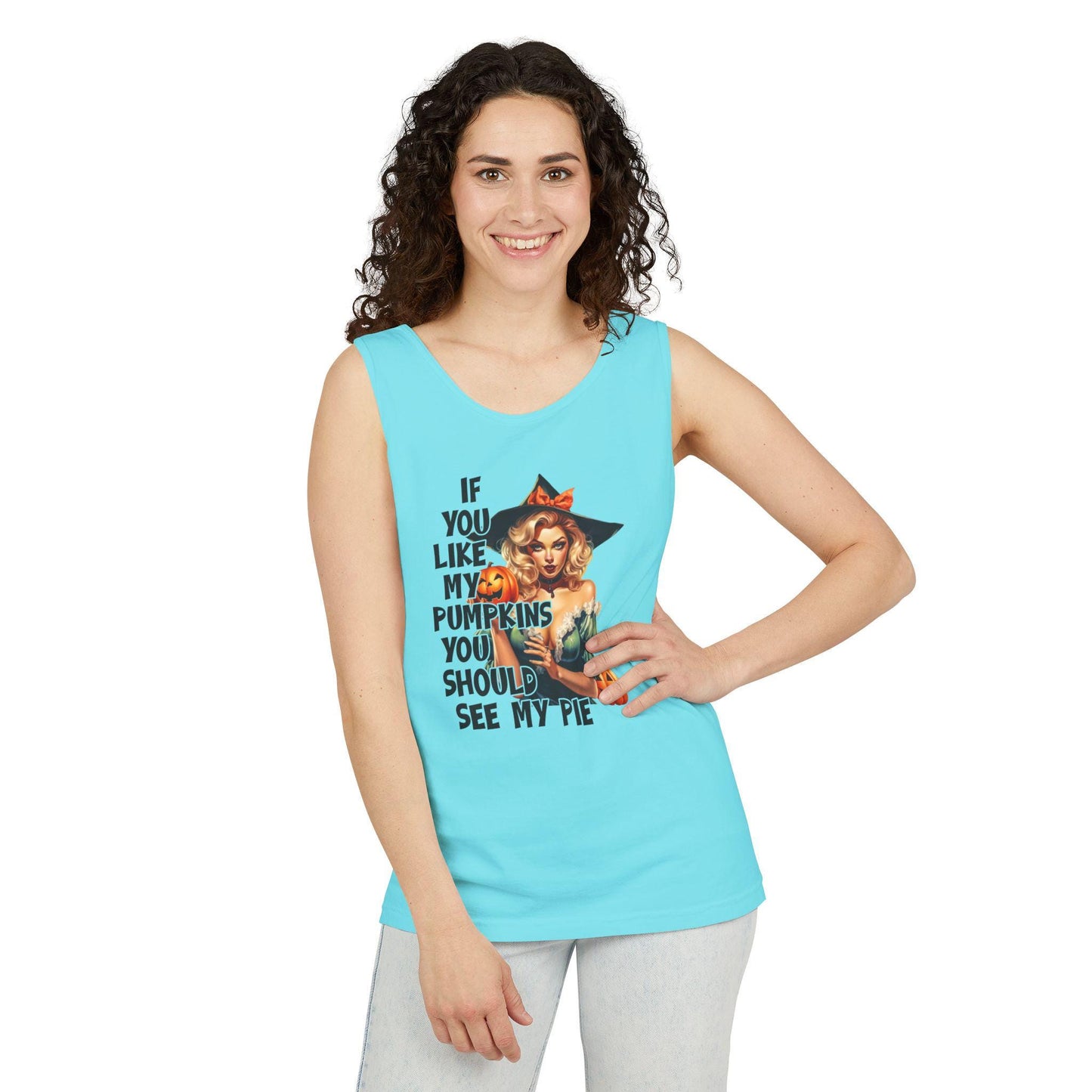 halloween sexy Tank Top If you like my pumpkins you should see me pie, comfort color tank top, gift idea for her, wife girlfriend costume