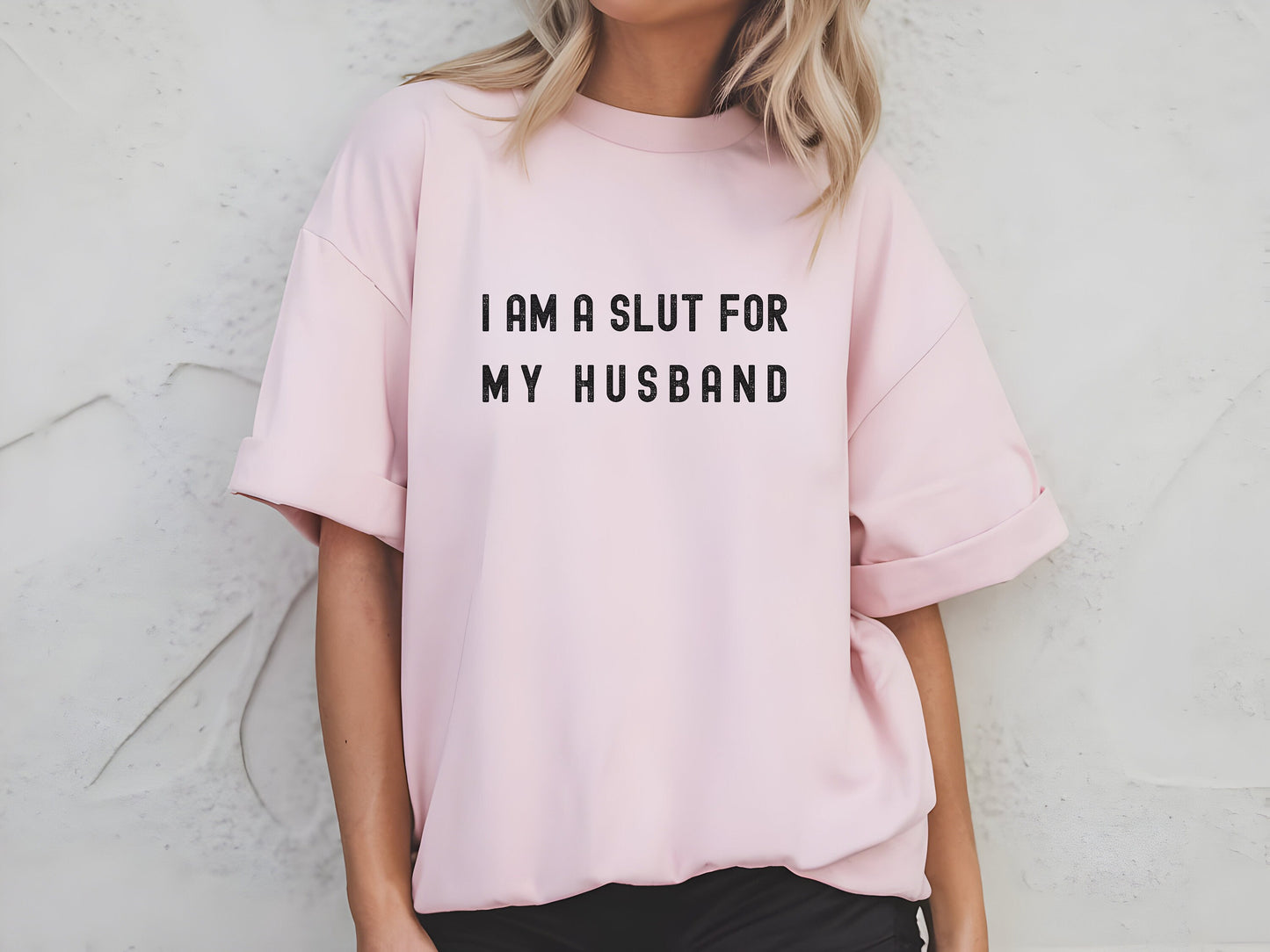 I am a Slut for My Husband T-Shirt, sexy Funny Valentine's Day Gift for Wife, Bachelorette party Sex Shirt, for naughty wife bach party