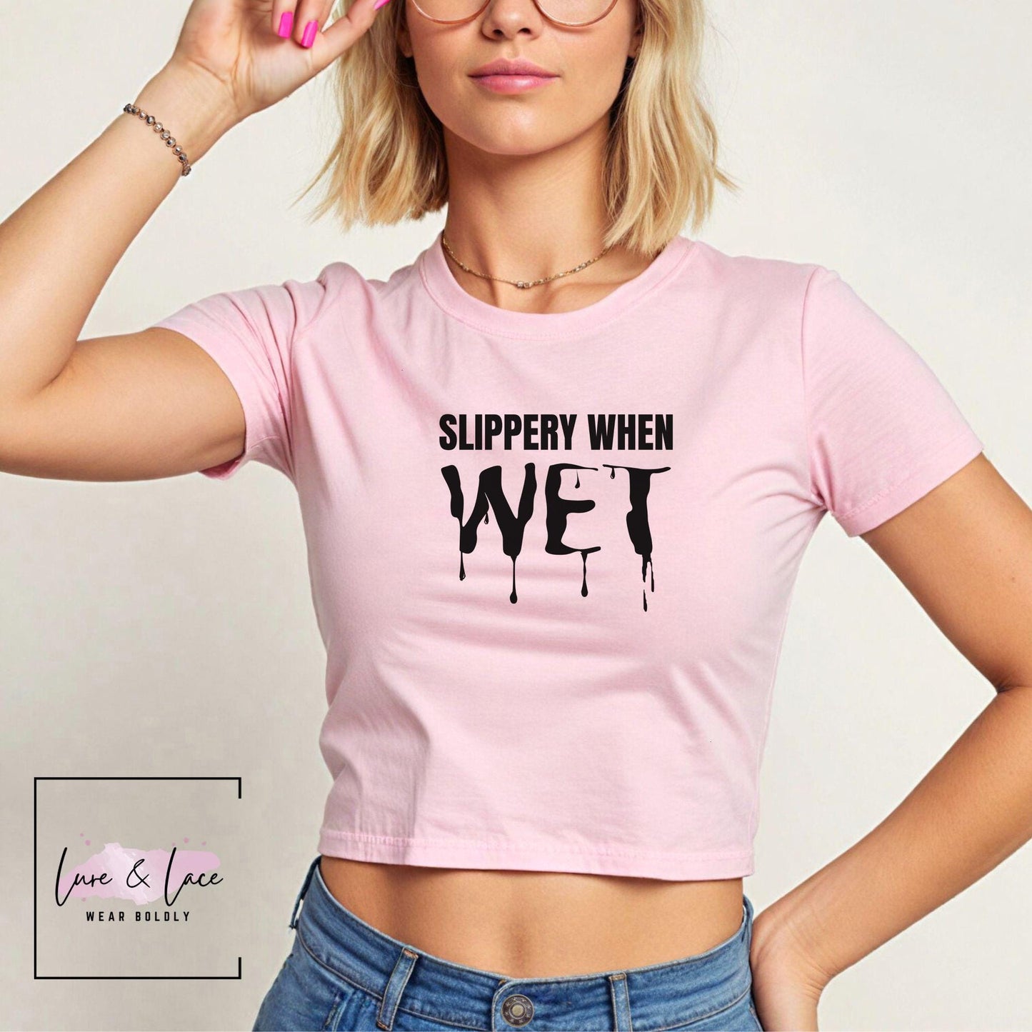 Slippery When wet Y2K Sexy Cute Baby Tee Crop Top, Date Night Naughty Apparel
