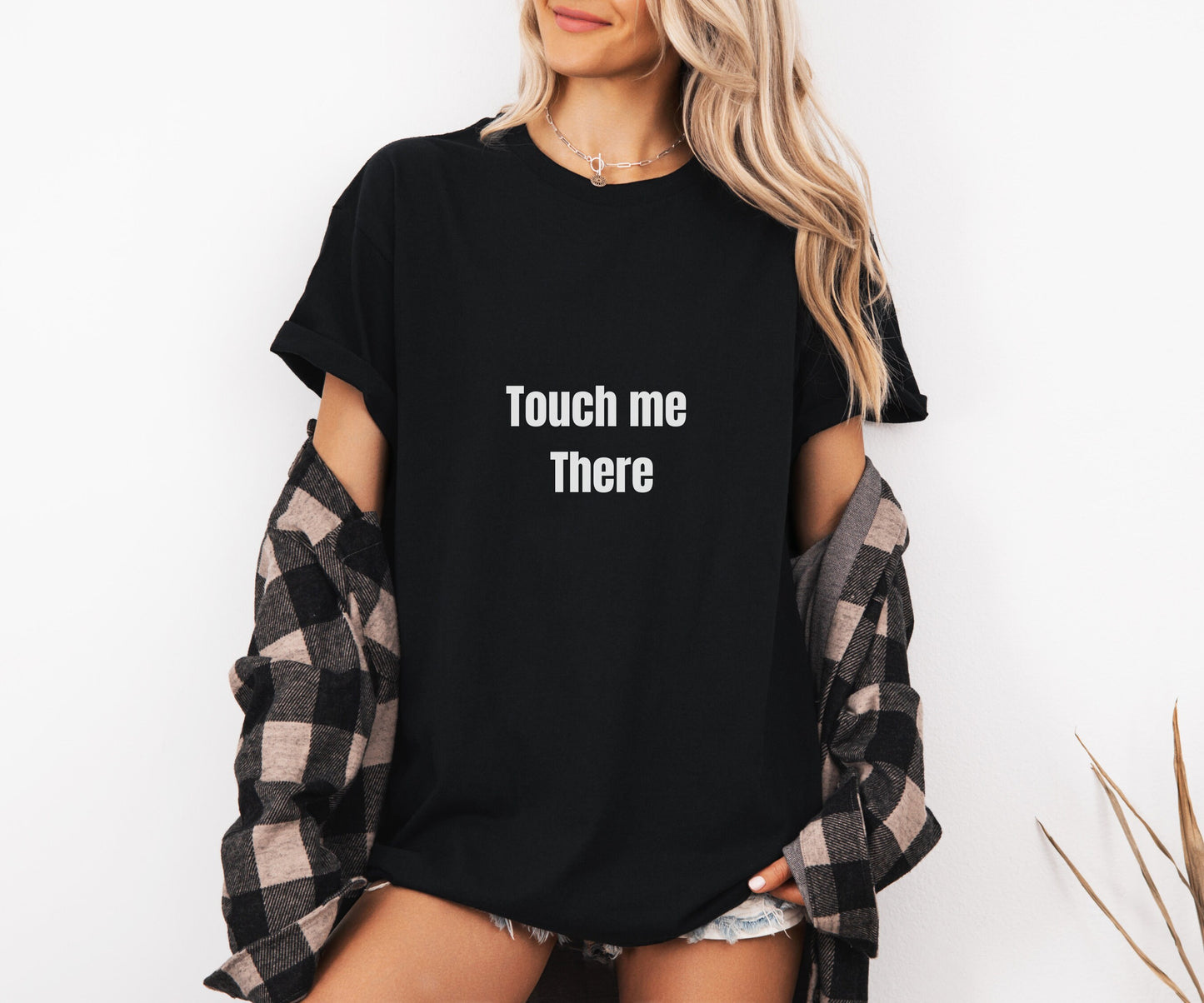 Sexy Naughty T-shirt, Touch me There, Bachelorette Party Shirt, Funny gift for wife and partner, Funny Saying Shirt, Sluty, Hotwife, MILF,