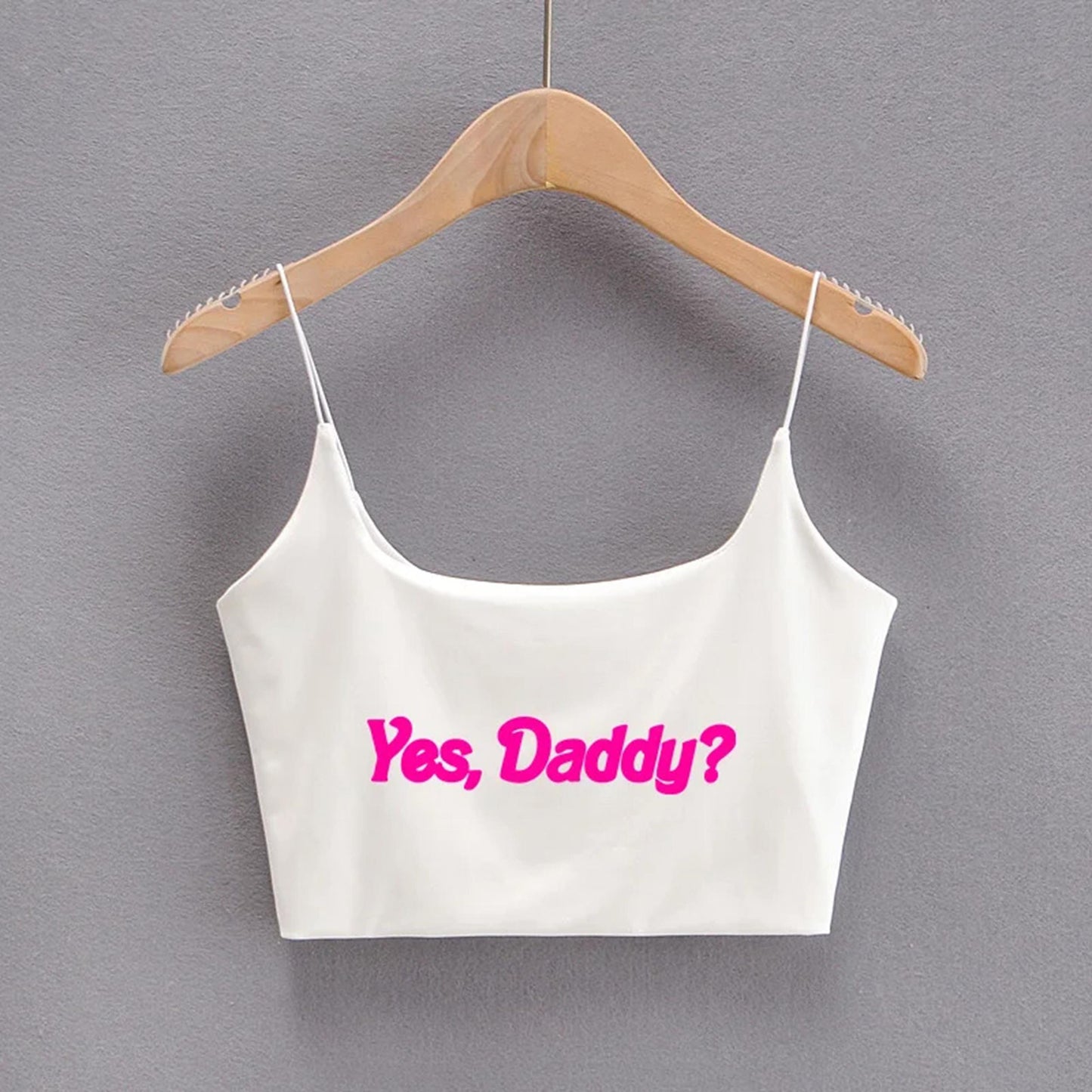 Yes daddy Cami Crop top Sexy | Sexy shirt baby girl , y2k DDGL roleplaying sex, Daddy's girl top, for Girlfriend Wife, Sex panties Daddy