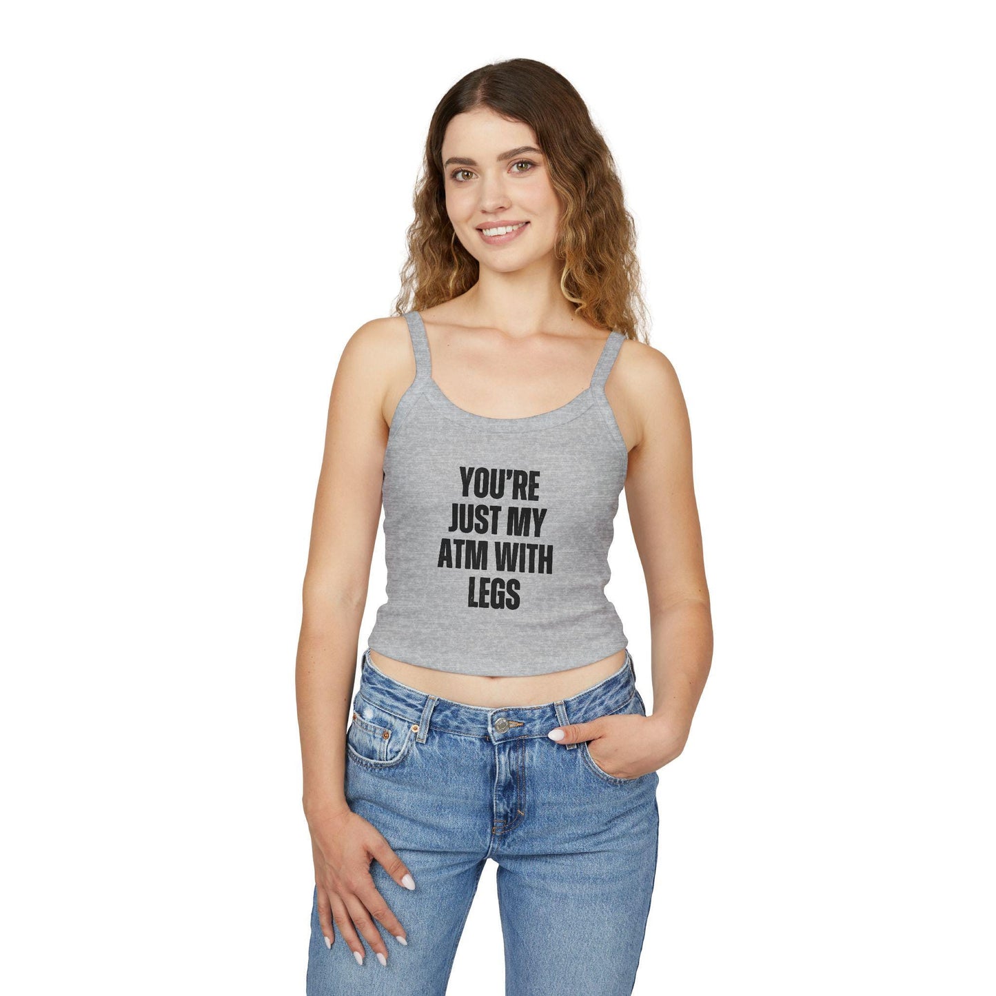 Youre Just My ATM With Legs Spaghetti strap crop top, Findom, Femme, Domme sexy Gift idea for her, wife, girlfriend, date night ide