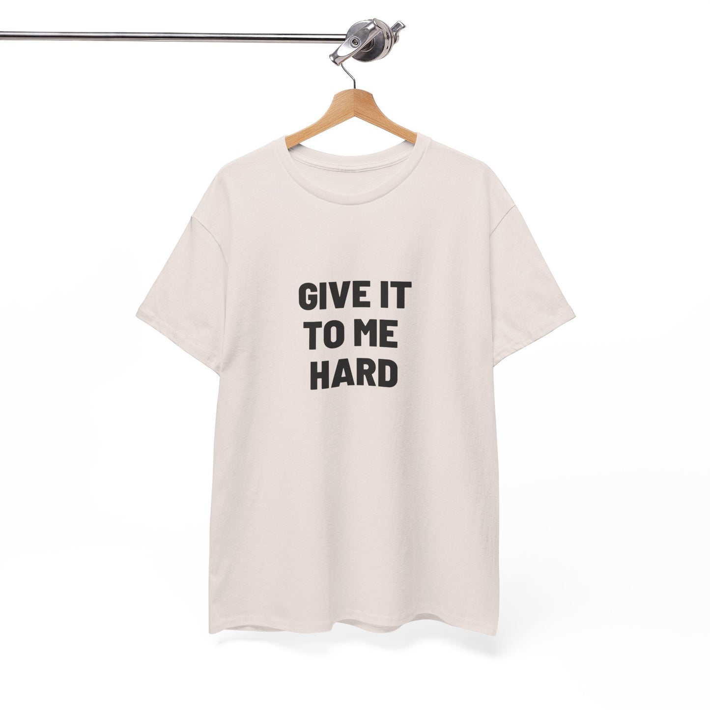 Sexy Naughty shirt, Give it to ME HARD, Bachelorette Party Shirt, Funny gift for wife and partner, Funny Saying Shirt, Sluty, Hotwife, MILF