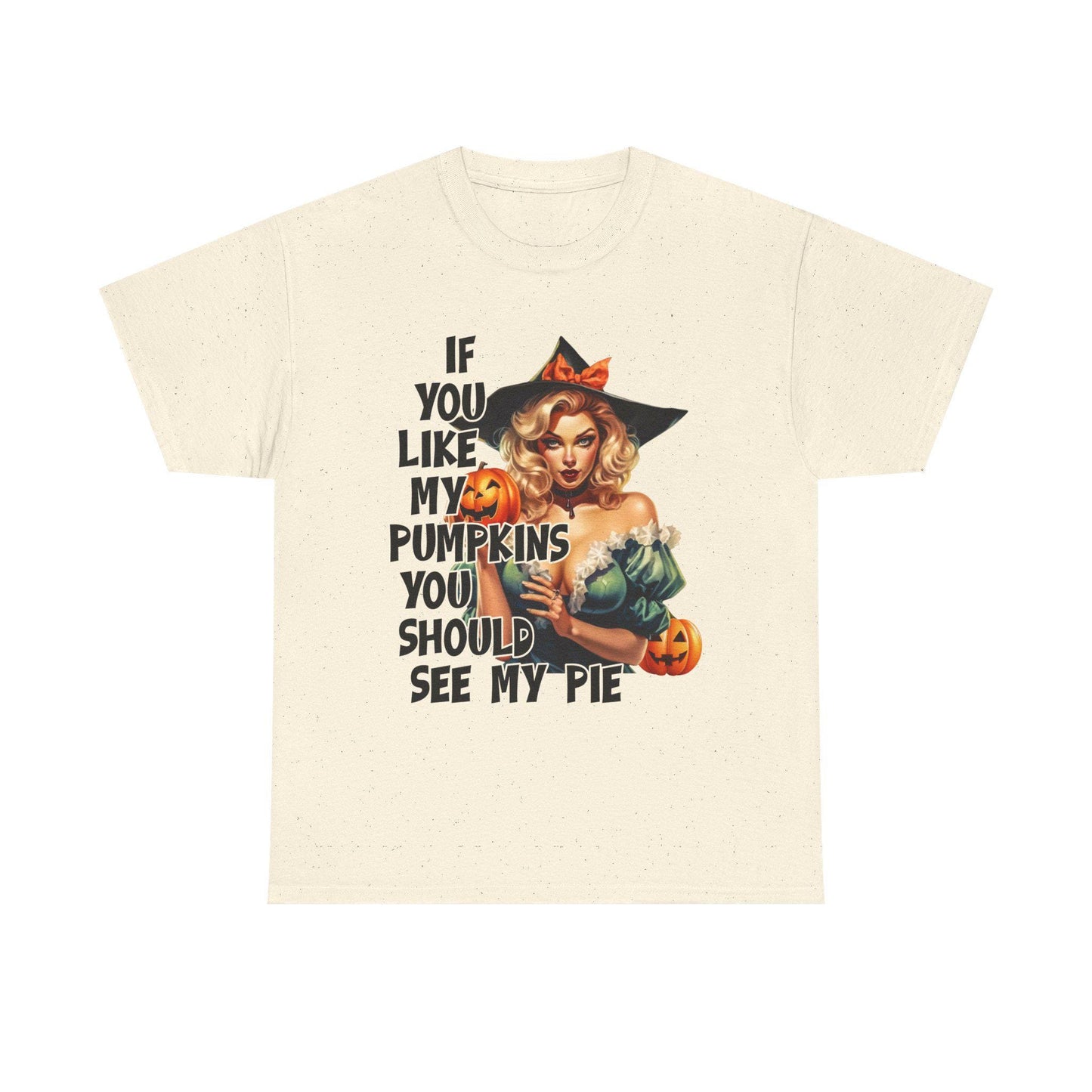 If you like my pumpkins you should see me pie Halloween sexy T shirt, gift idea for her, Halloween for Wife, Girlfriend Naughty adult tee