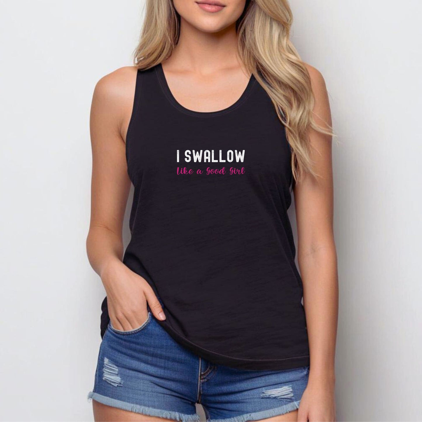 I swallow like a good girl Swinger Clothes Tank Top, cum lover blowjob shirt. oral sex, sexy naughty shirt Lifestyle , Hotwife MILF Clothes