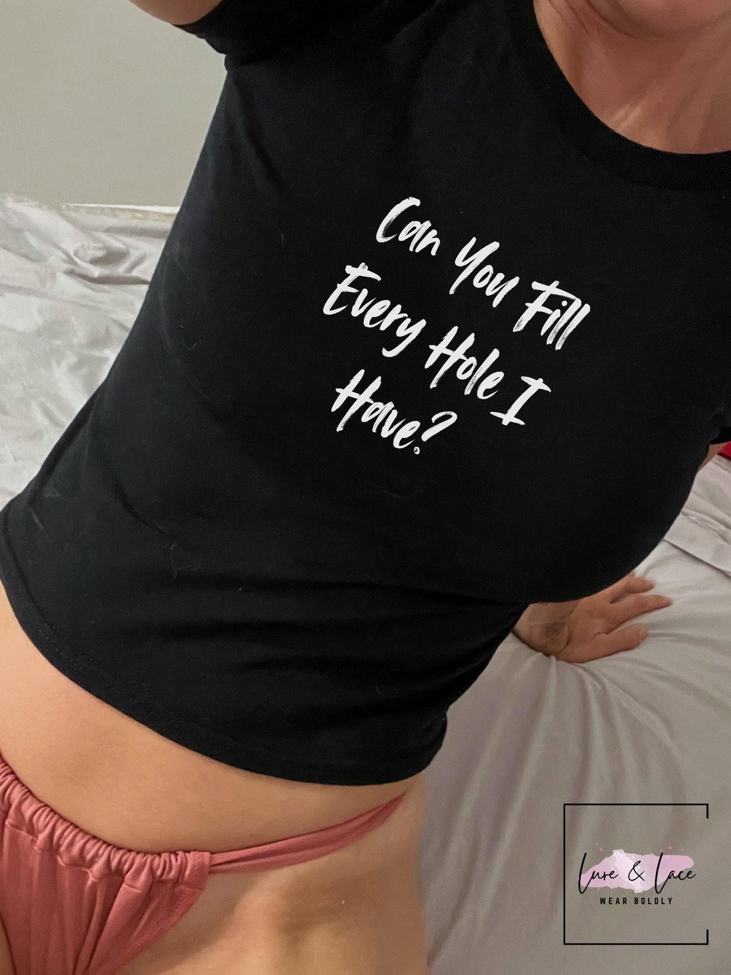 Can You Fill Every Hole I Have Y2K Sexy Cute Baby Tee Crop Top, Date Idea Naughty Apparel