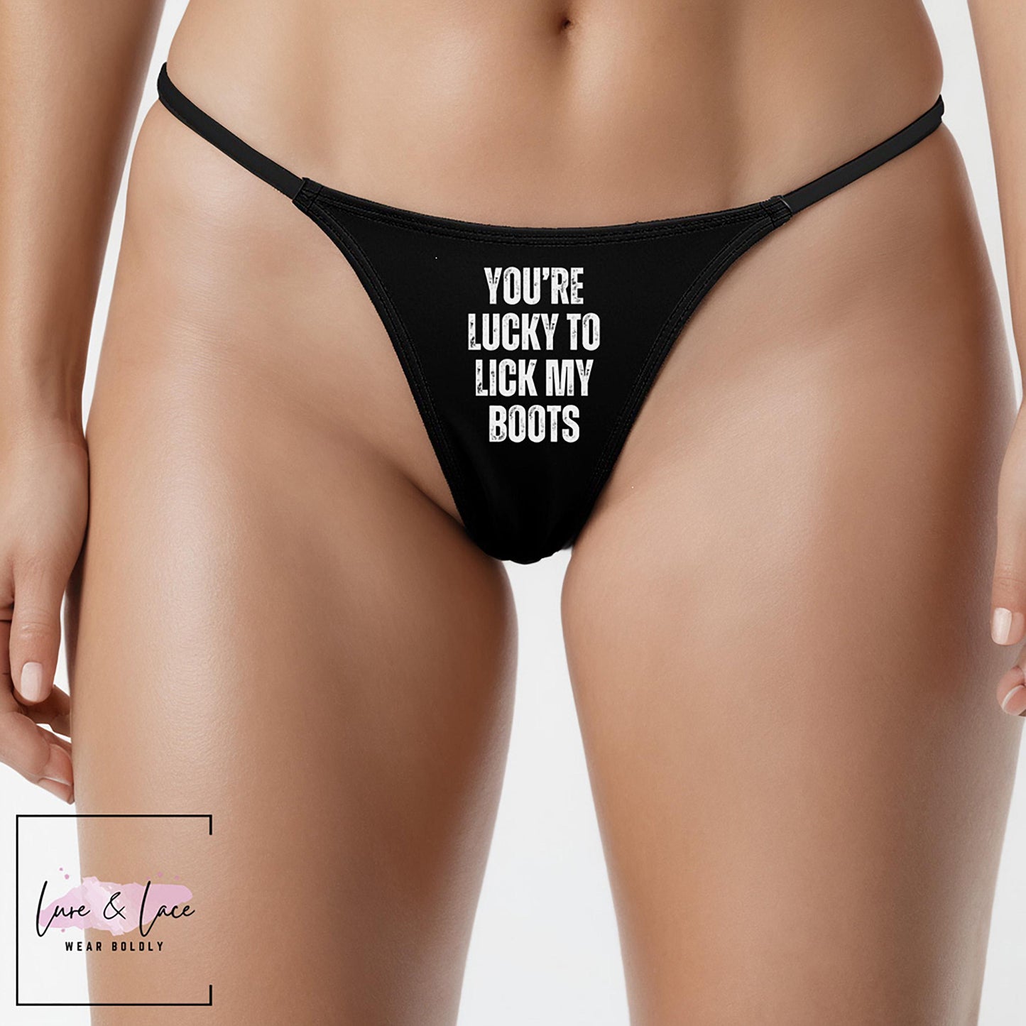 You're Lucky To Lick My Boots Sexy Thong, Domme G-String, BDSM Dominatrix Lingerie Panties, Hotwife Lifestyle, Queen of Spades