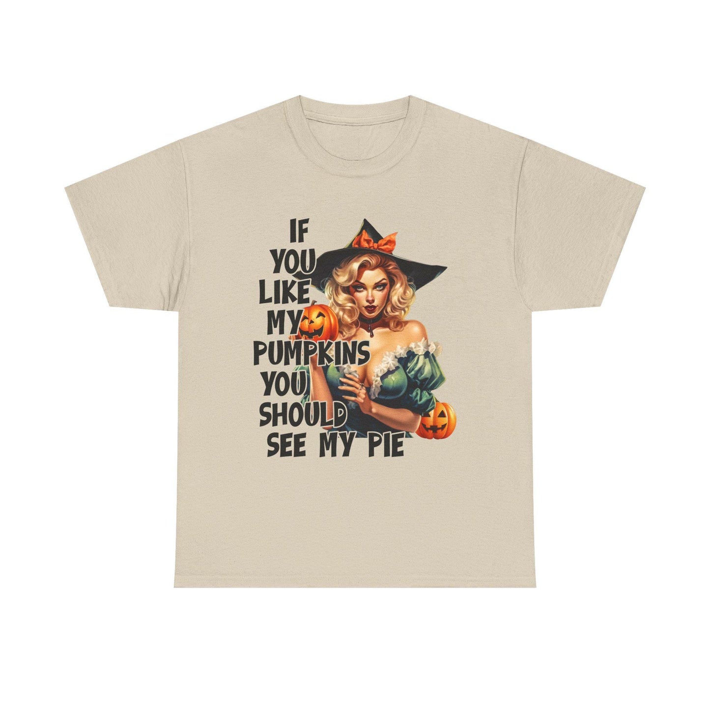 If you like my pumpkins you should see me pie Halloween sexy T shirt, gift idea for her, Halloween for Wife, Girlfriend Naughty adult tee