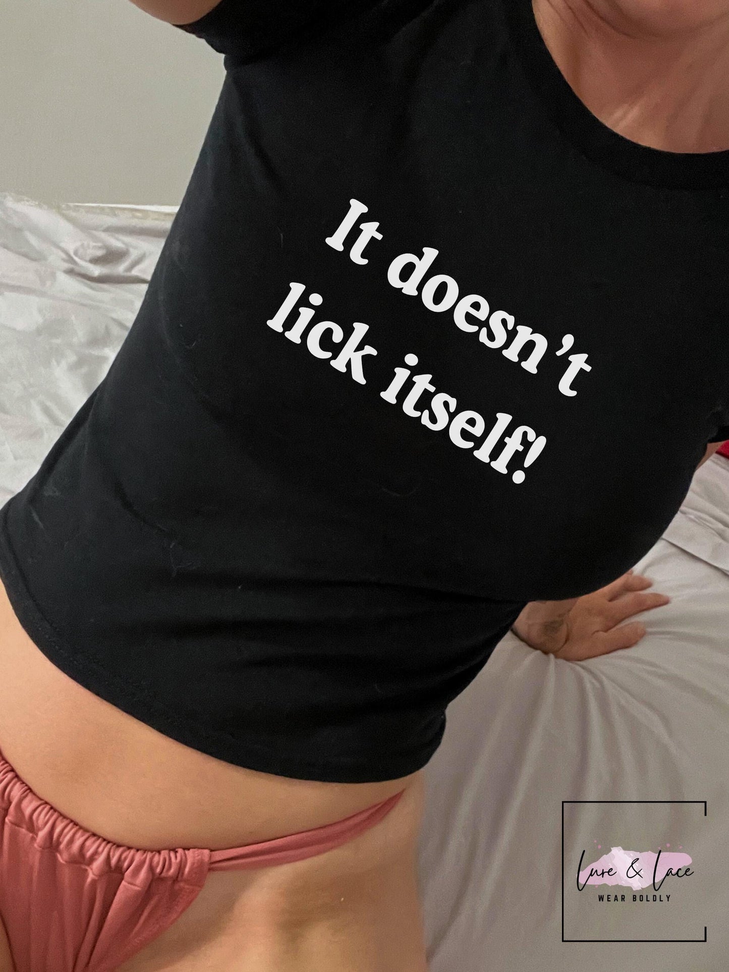 It doesn't lick itself Y2K Sexy Cute Baby Tee Crop Top, Date Night Naughty Apparel
