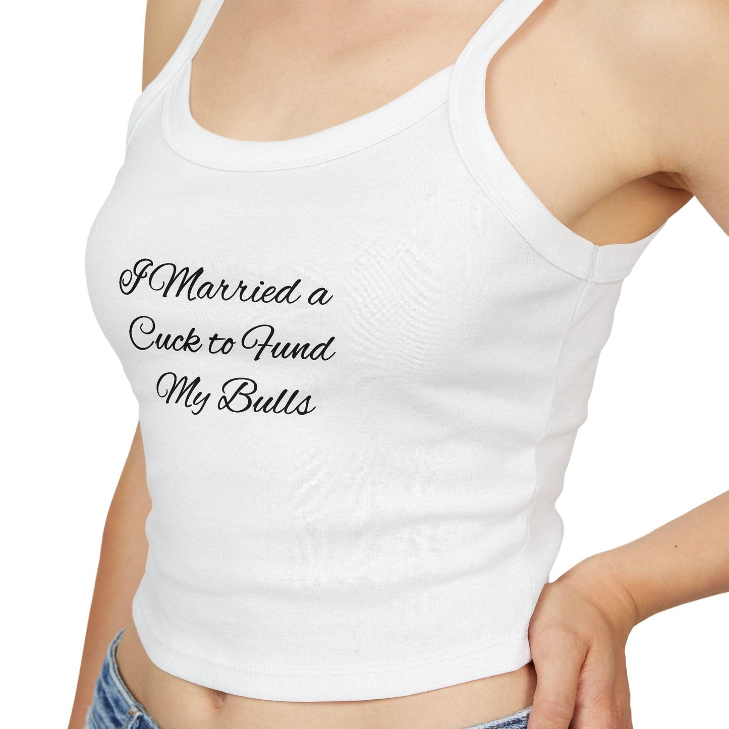 I Married a Cuck to Fund My Bulls,Spaghetti strap crop top, Hotwife lifestyle Gift idea for her, wife, Queen of Spades, QOS, Swinger, Cuck,