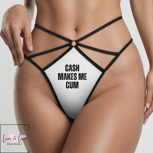 Cash Makes Me Cum mouth Sexy Strappy Thong, Findom Onlyfans G-String, Naughty Lingerie Panties, Date Night Underwear