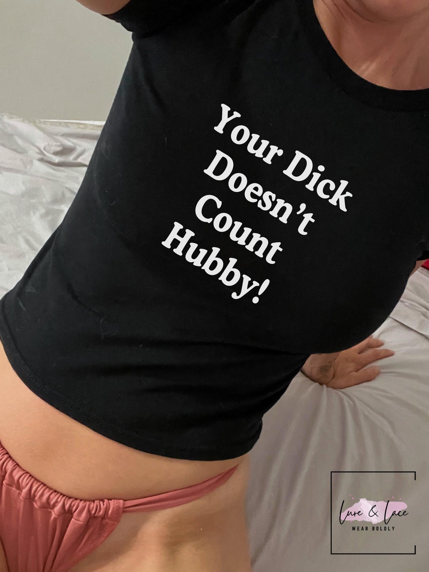 Your Dick Doesn't Count Hubby! Y2K Sexy Cute Baby Tee Crop Top, Naughty Apparel Queen of Spades Swinger