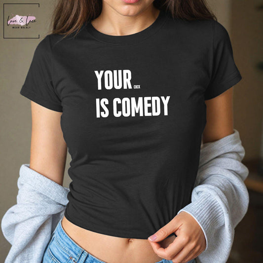 Your Cock is comedy Y2K Sexy Cute Baby Tee Crop Top, Queen of Spades, QOS Hotwife Lifestyle