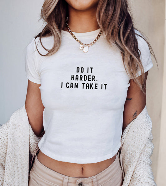 Do it Harder I can take it Sexy Baby Tshirt, Naughty T-shirt for fun, Gift for wife girlfriend| Humor Tshirt, Shirt gift, sexy hotwife MILF