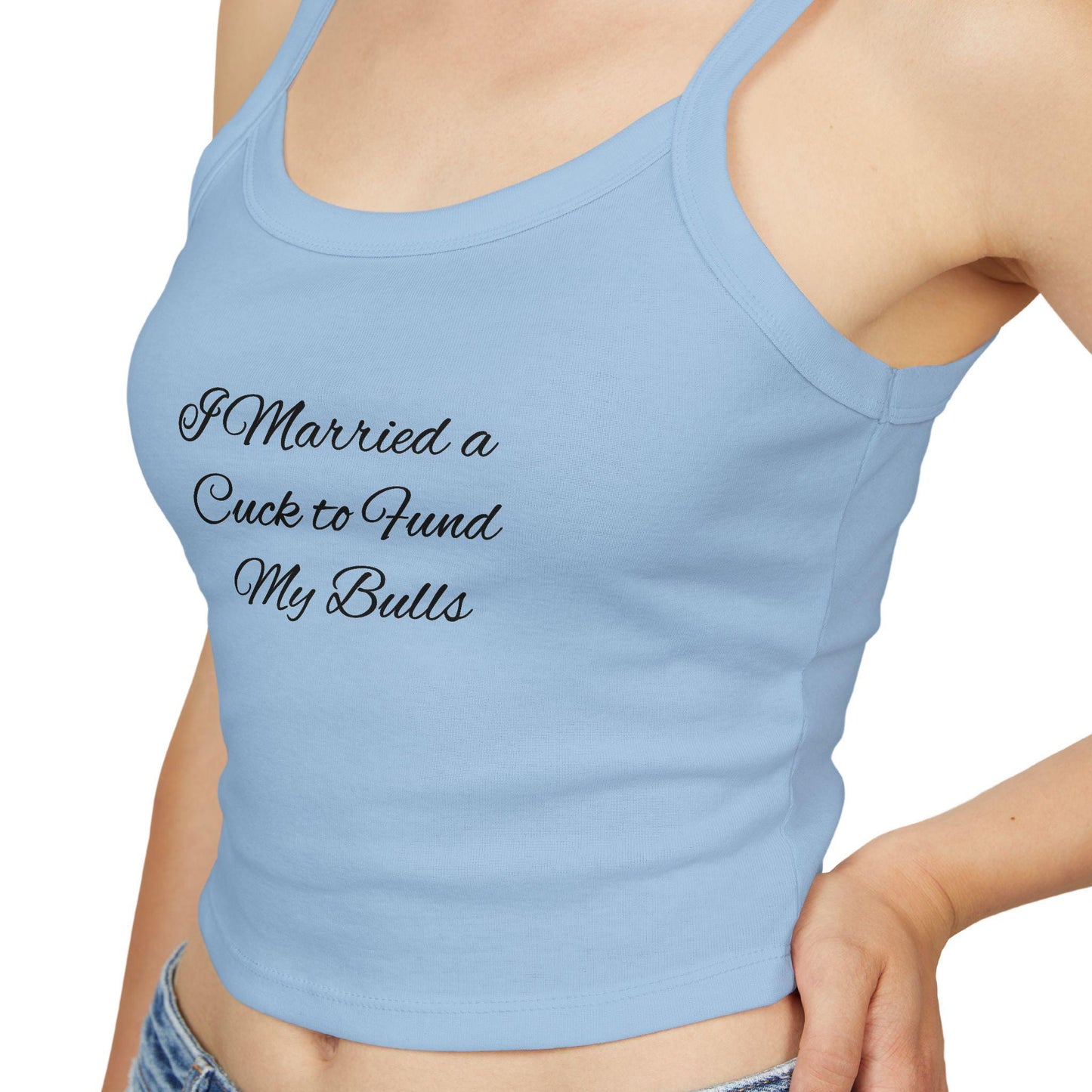 I Married a Cuck to Fund My Bulls,Spaghetti strap crop top, Hotwife lifestyle Gift idea for her, wife, Queen of Spades, QOS, Swinger, Cuck,